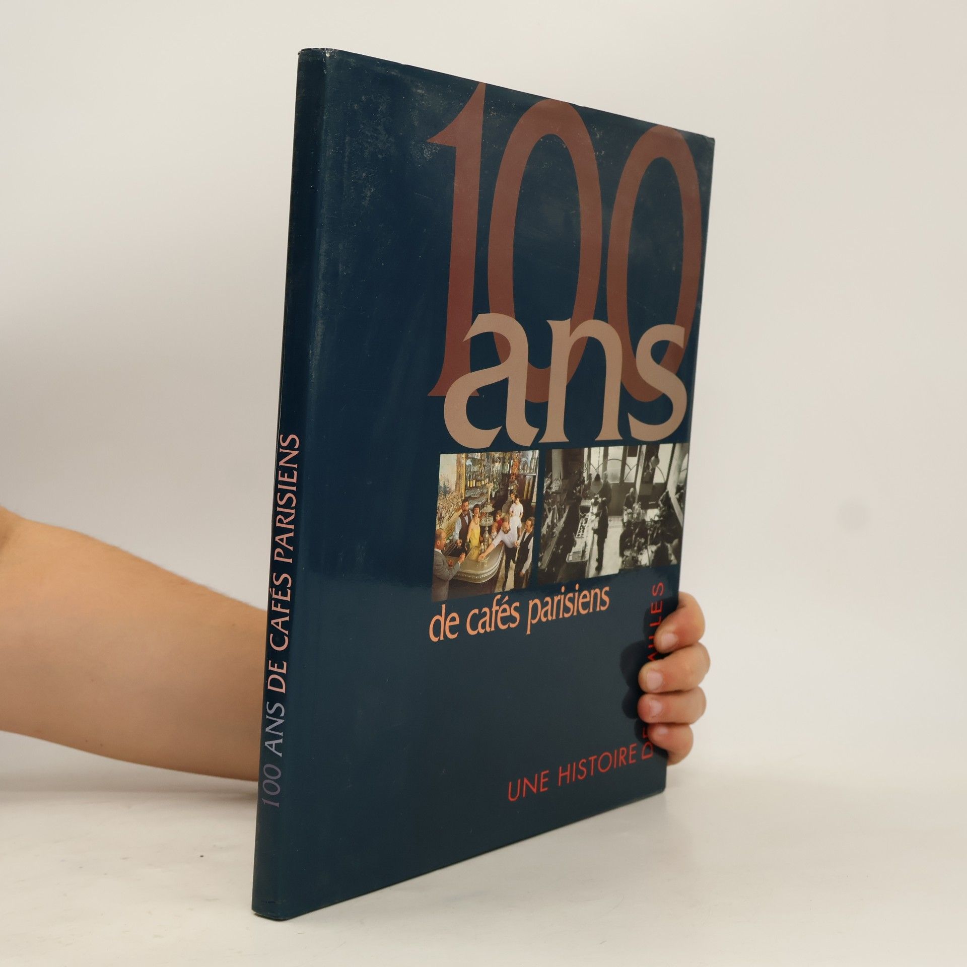 Autores varios 100 ans de cafes parisiens
