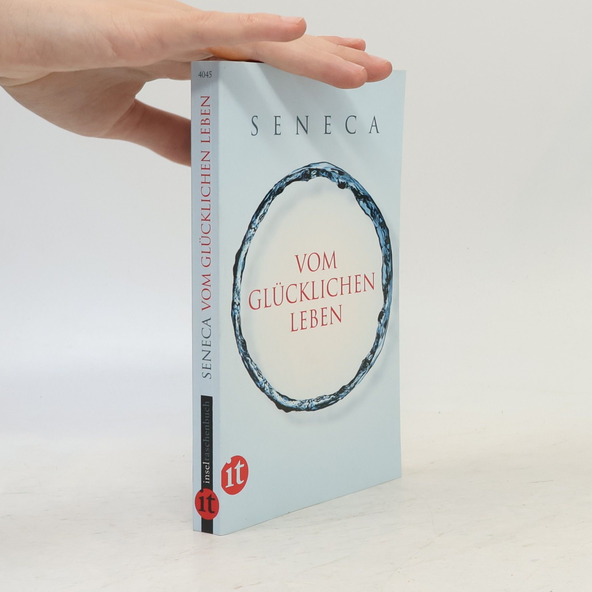Lucius Annaeus Seneca Vom glücklichen Leben