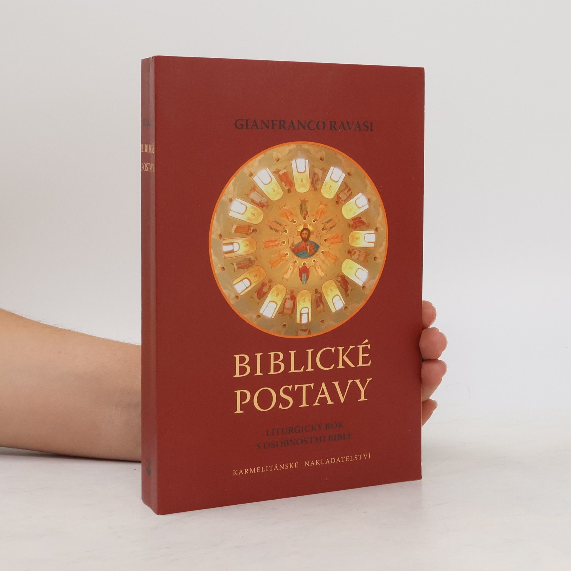 Gianfranco Ravasi Biblické postavy - Liturgický rok s osobnostmi Bible