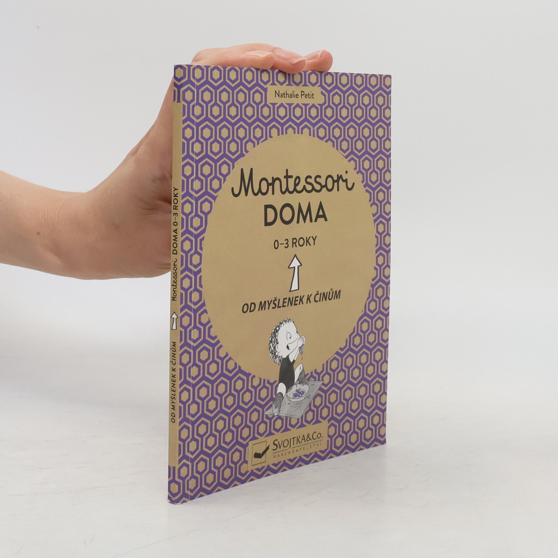Montessori doma. Od myšlenek k činům. 0-3 roky