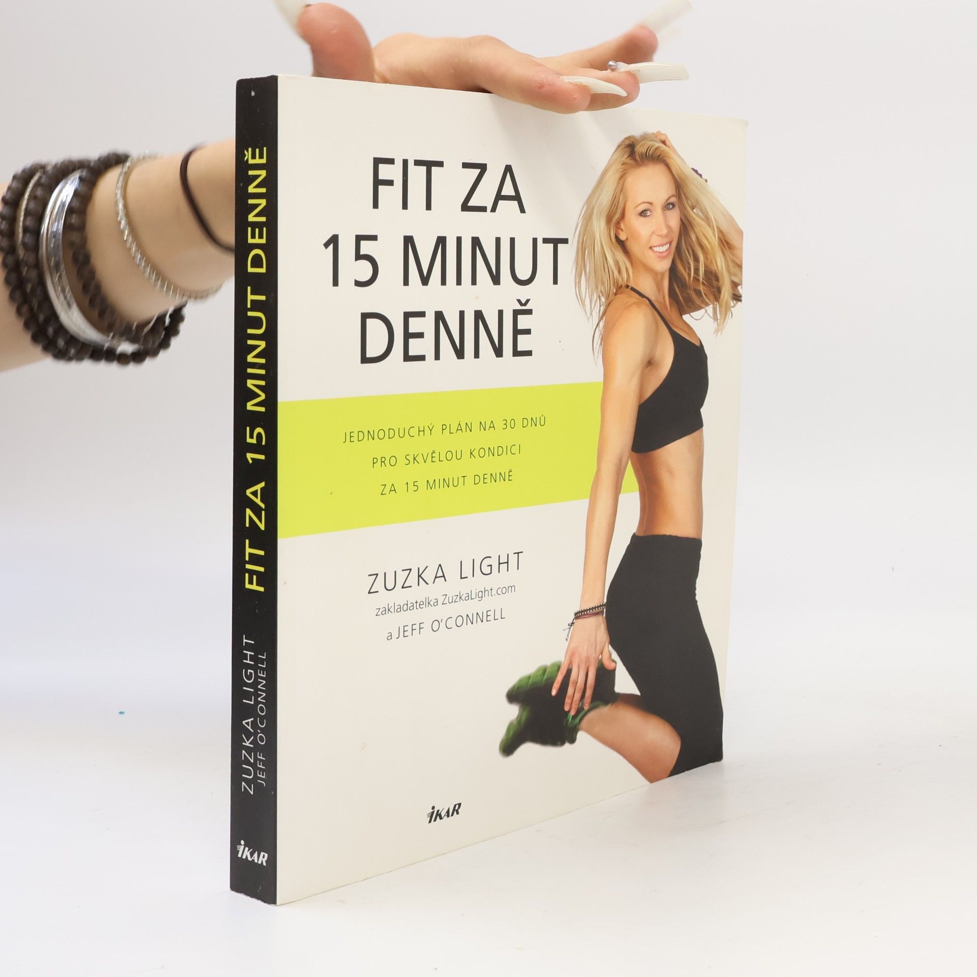 Jeff O. Connell Fit za 15 minut denně: jednoduchý plán na 30 dnů pro skvělou kondici za 15 minut denně