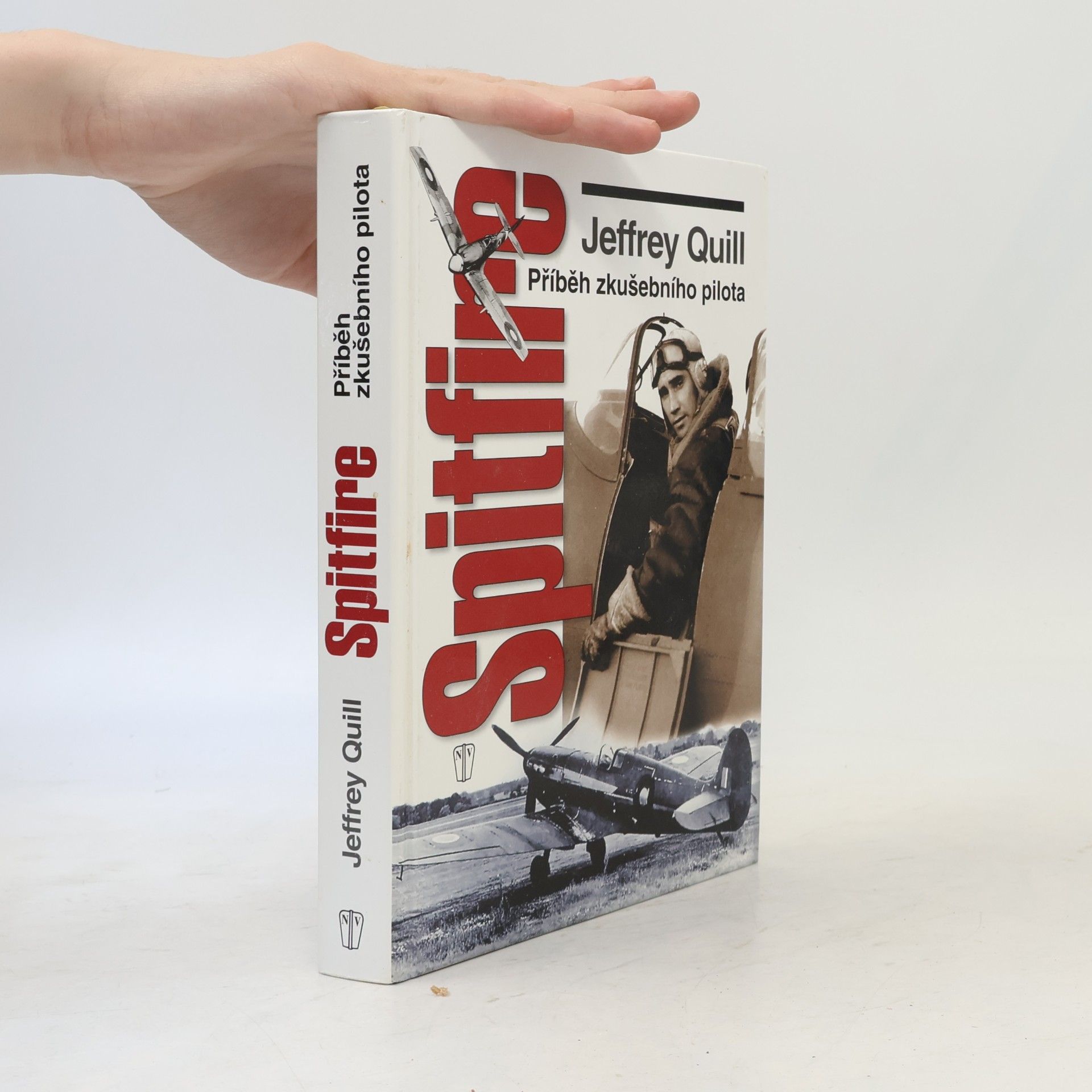 Jeffrey Quill Spitfire. Příběh zkušebního pilota