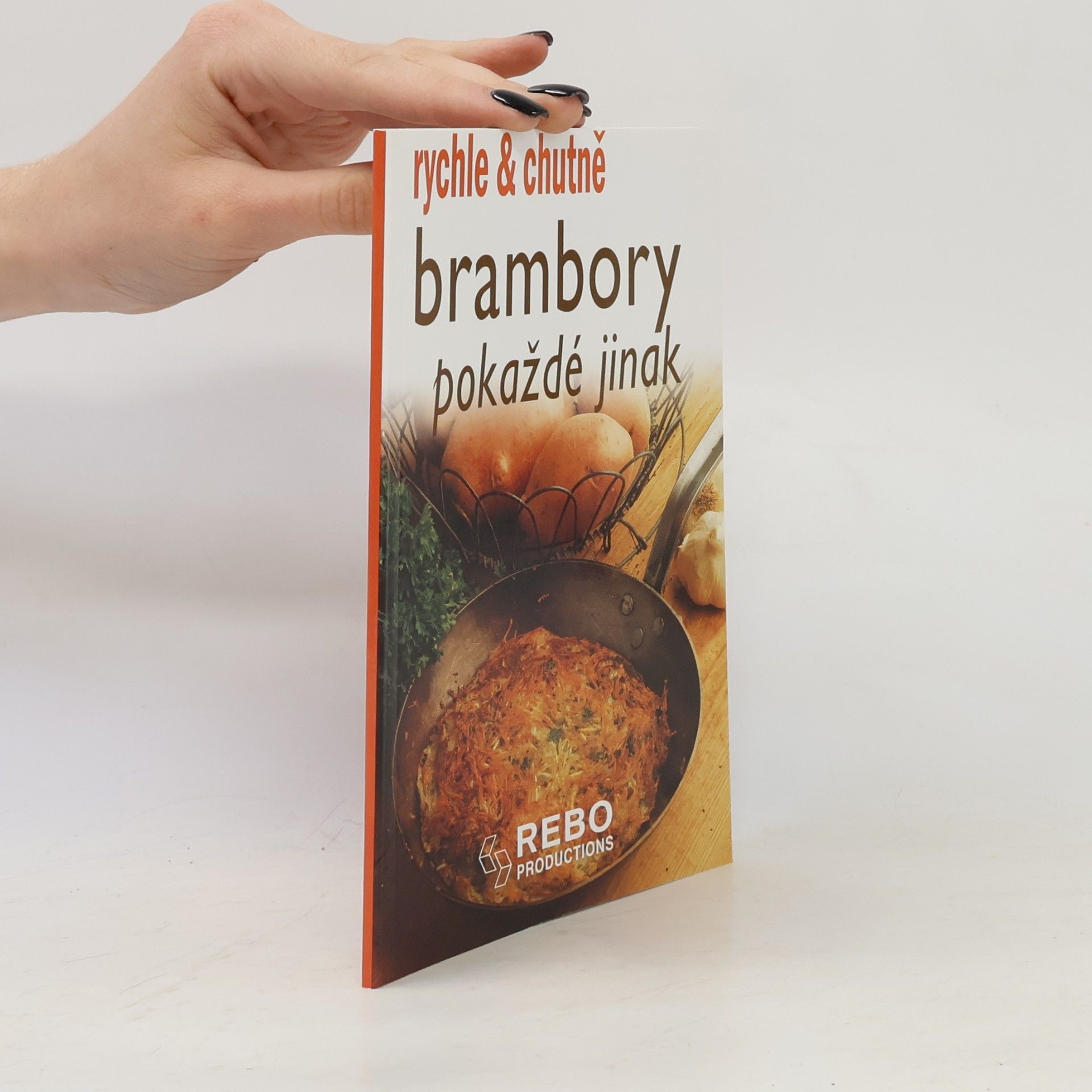 Rebo Brambory pokaždé jinak - rychle a chutně