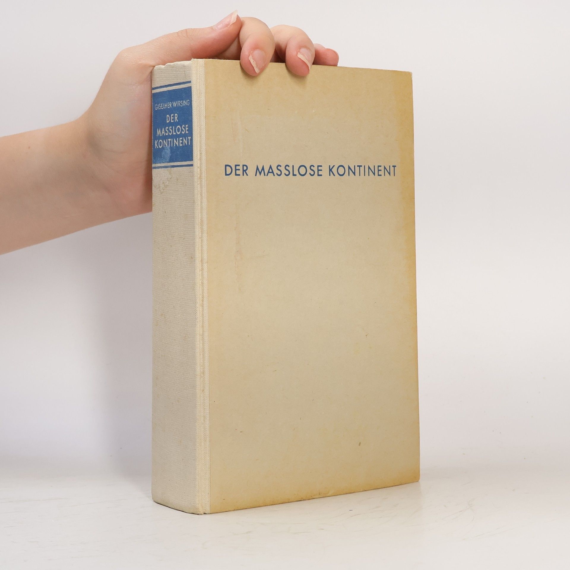 Giselher Wirsing Der masslose Kontinent