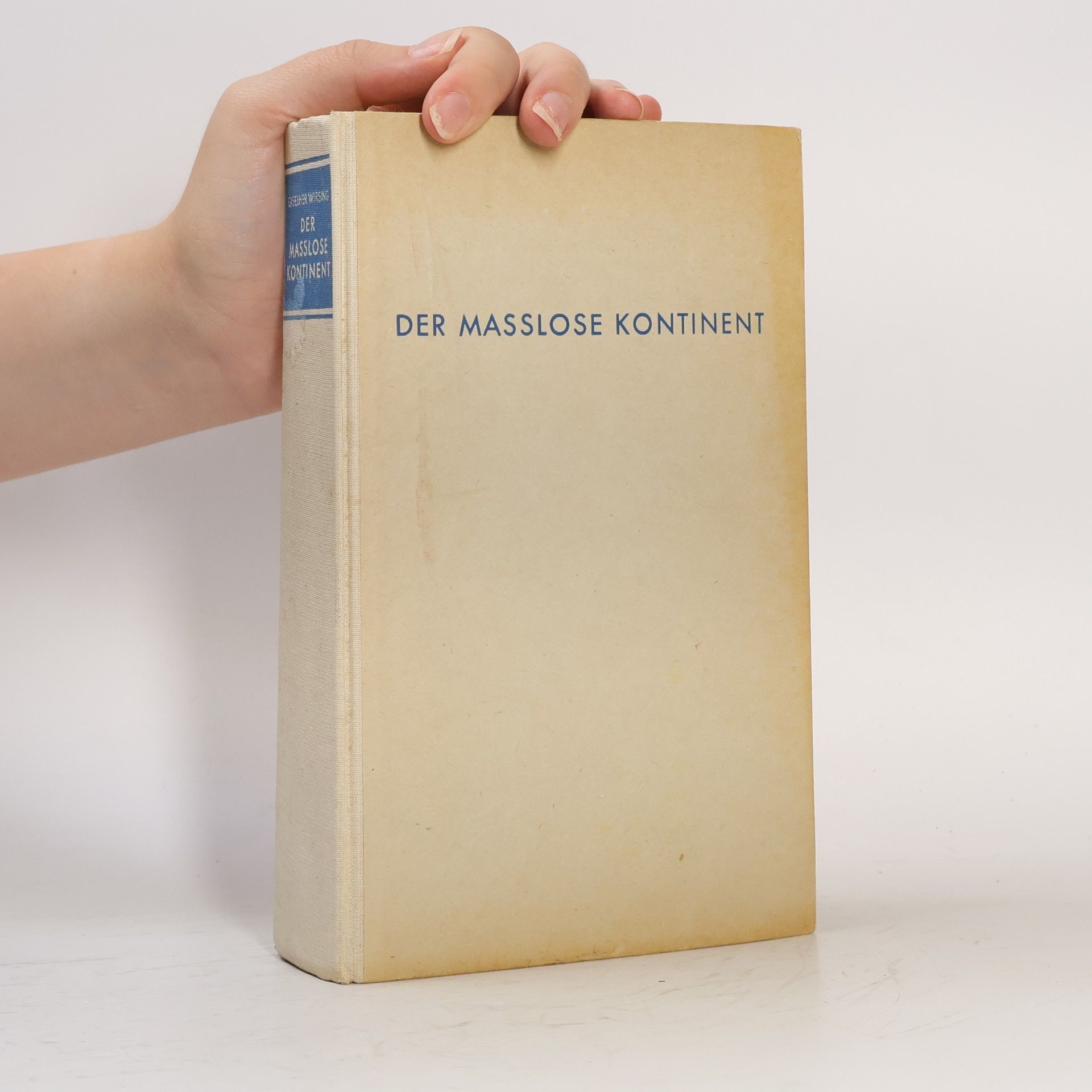 Giselher Wirsing Der masslose Kontinent