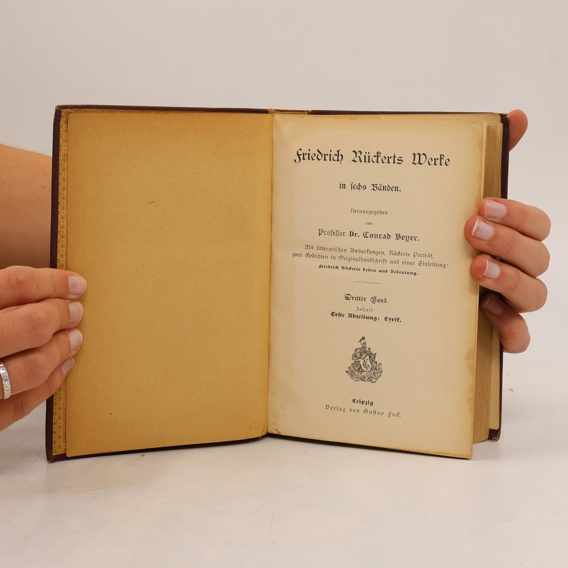 Friedrich Rückert Friedrich Rückerts Werke in sechs Bänden. Dritter Ban. Erste Abteilung. Lyrik
