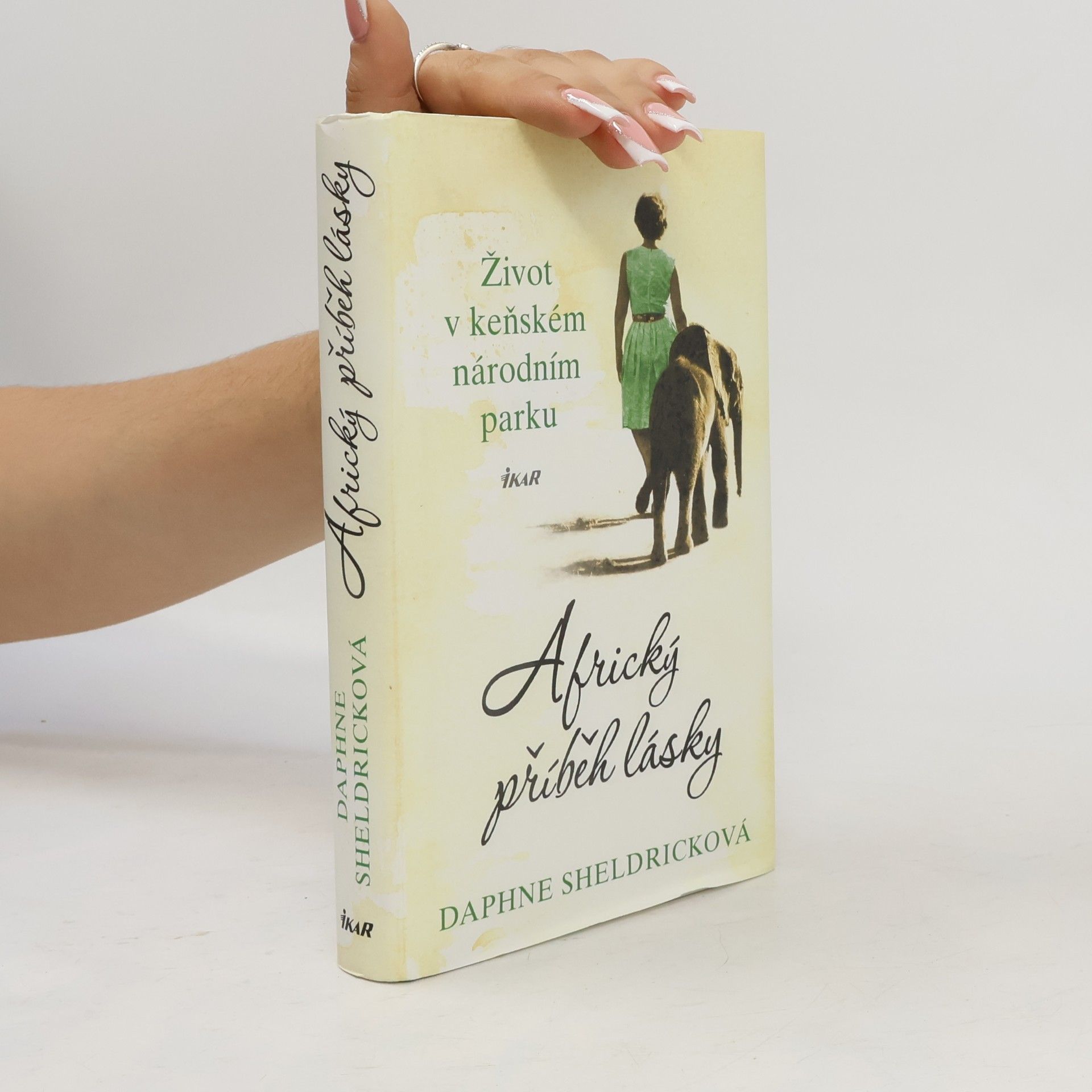 Daphne Sheldrick Africký příběh lásky : Život v keňském národním parku