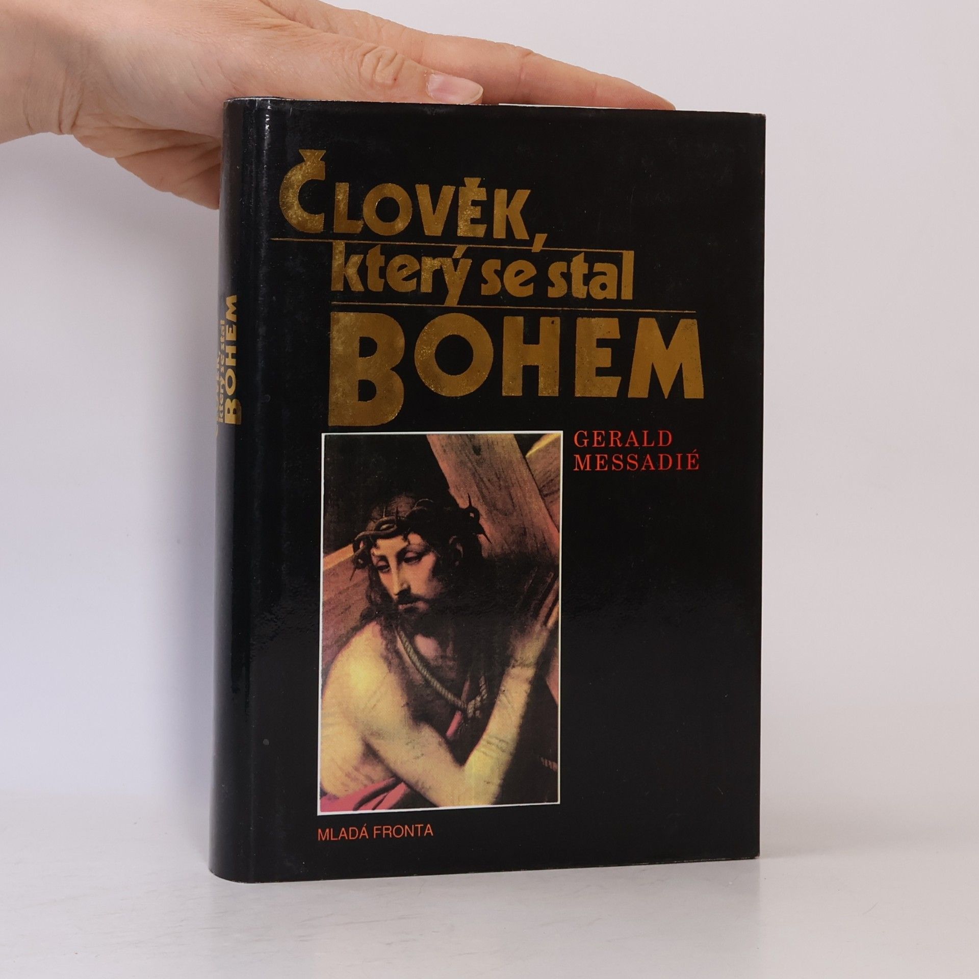Gerald Messadié Člověk, který se stal Bohem