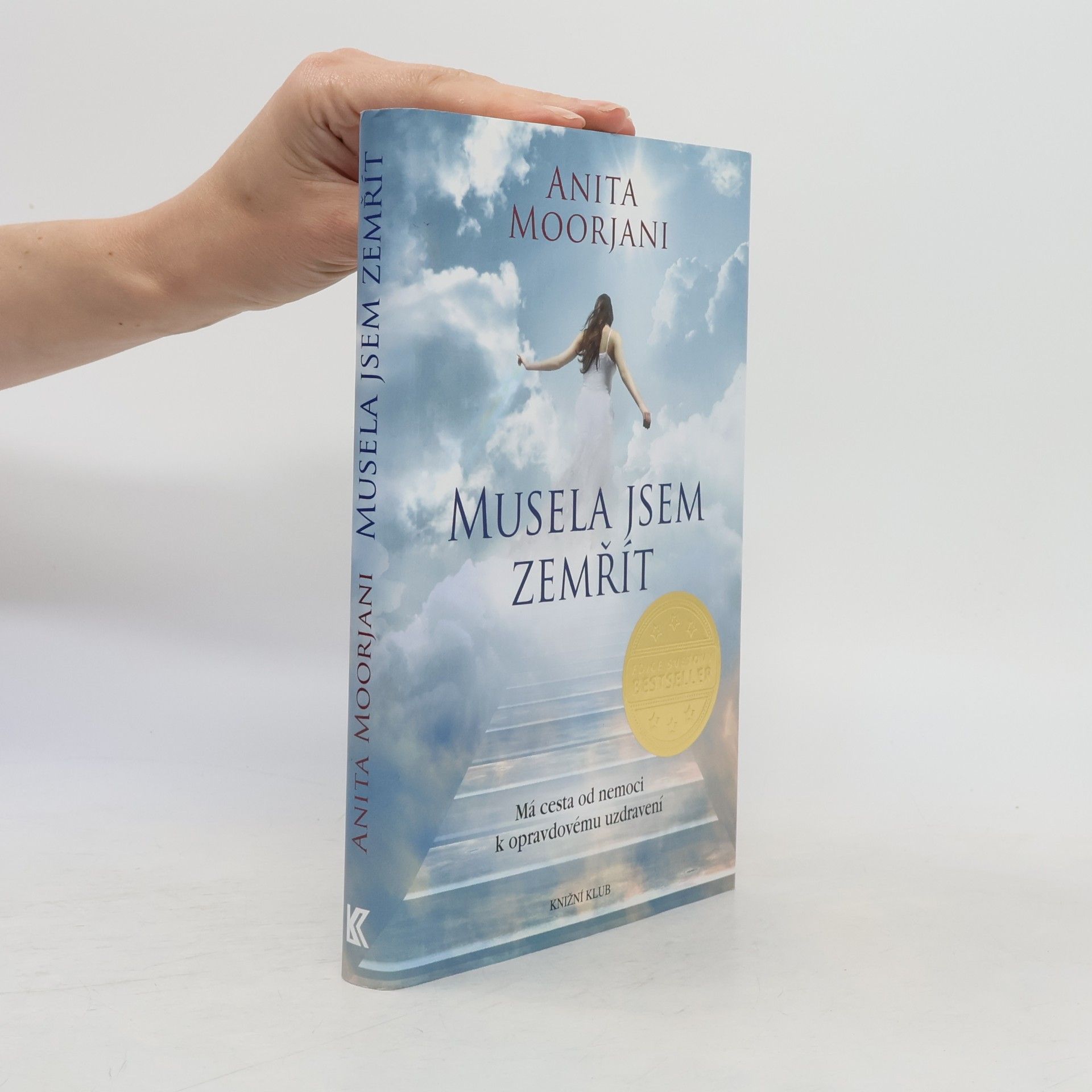Anita Moorjani Musela jsem zemřít