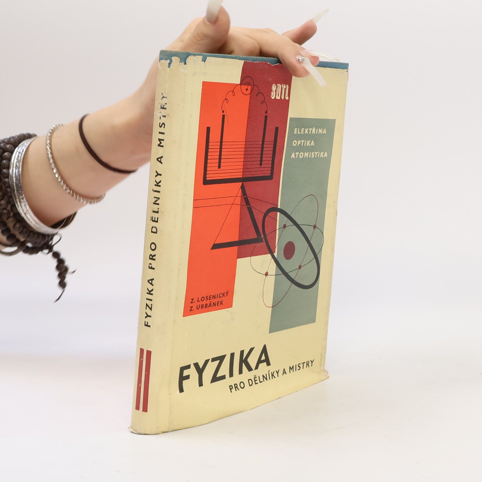 Zdeněk Losenický Fyzika pro dělníky a mistry. 2, Elektřina a magnetismu, optika, atomová fyzika