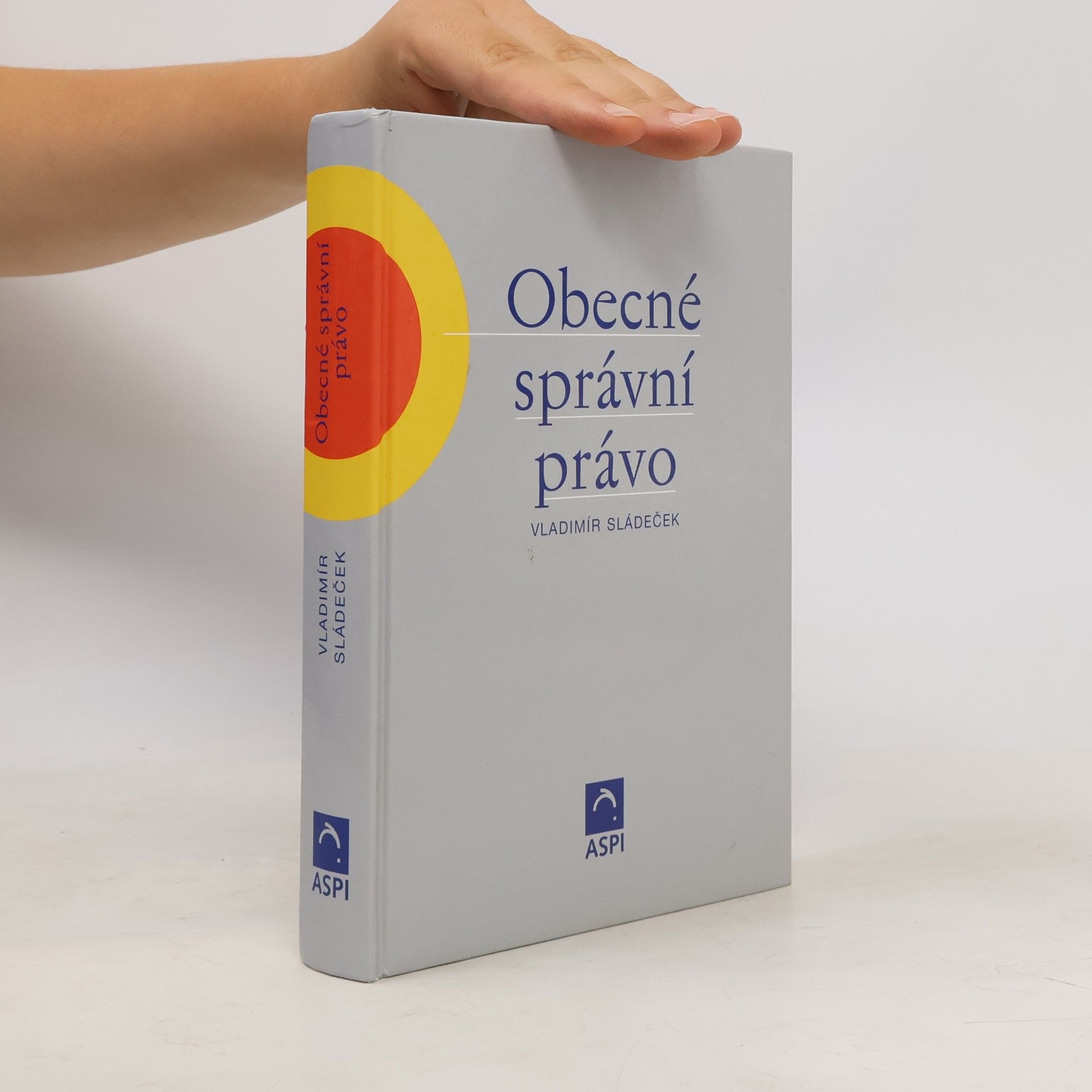 Vladimír Sládeček Obecné správní právo