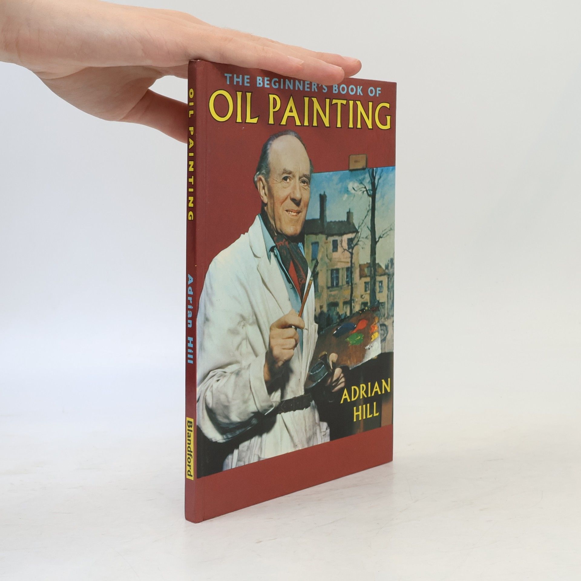 Adrian Keith Graham Hill The Beginner's Book of Oil Painting