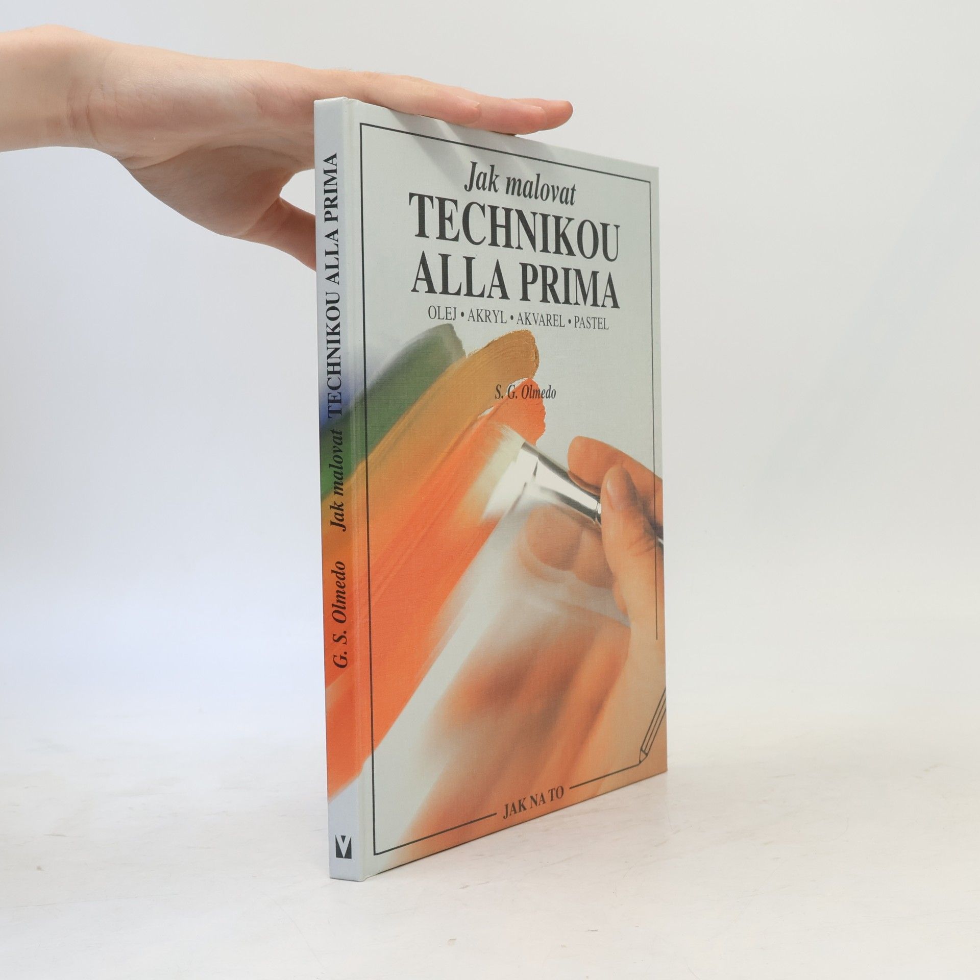 Salvador González Olmedo Jak malovat technikou alla prima