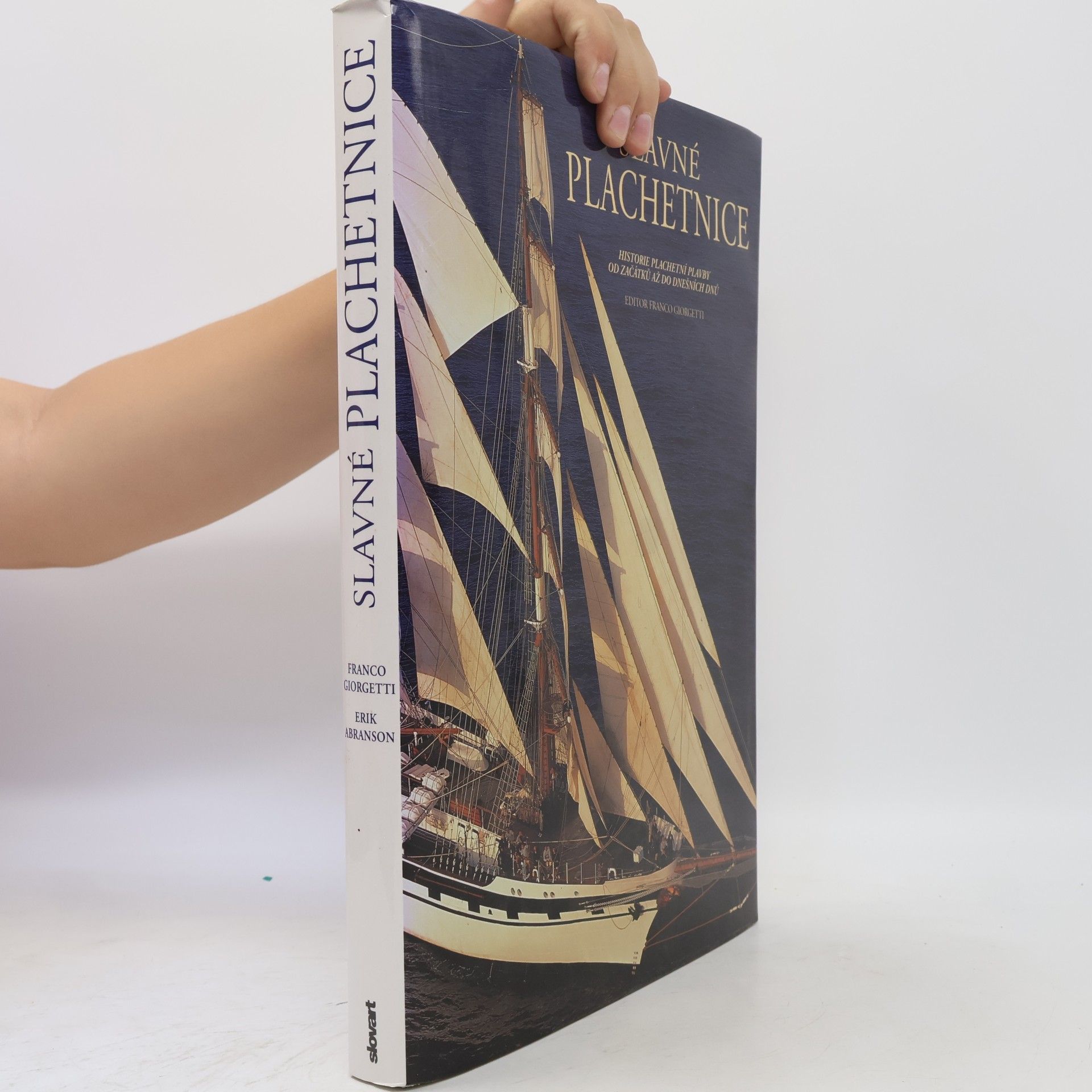 Slavné plachetnice - Historie plachetní plavby od začátků až do dnešních dnů
