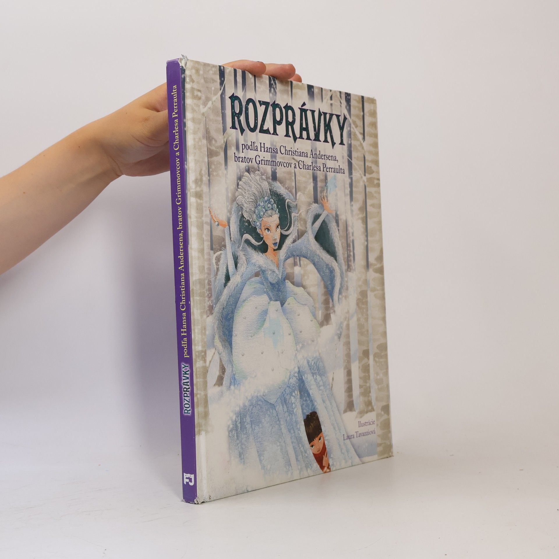 Autores varios Rozprávky podľa H. Christiana Andersena, bratov Grimmovcov a Charlesa Perraulta