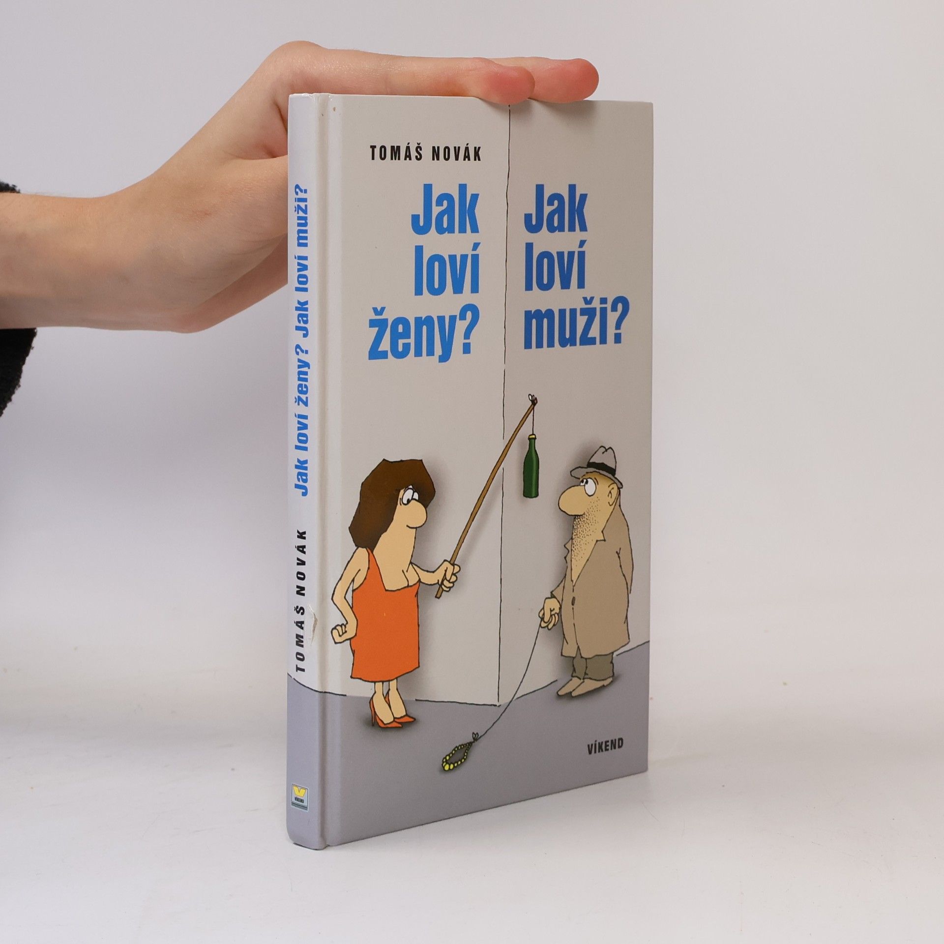 Tomáš Novák Jak loví ženy? Jak loví muži?