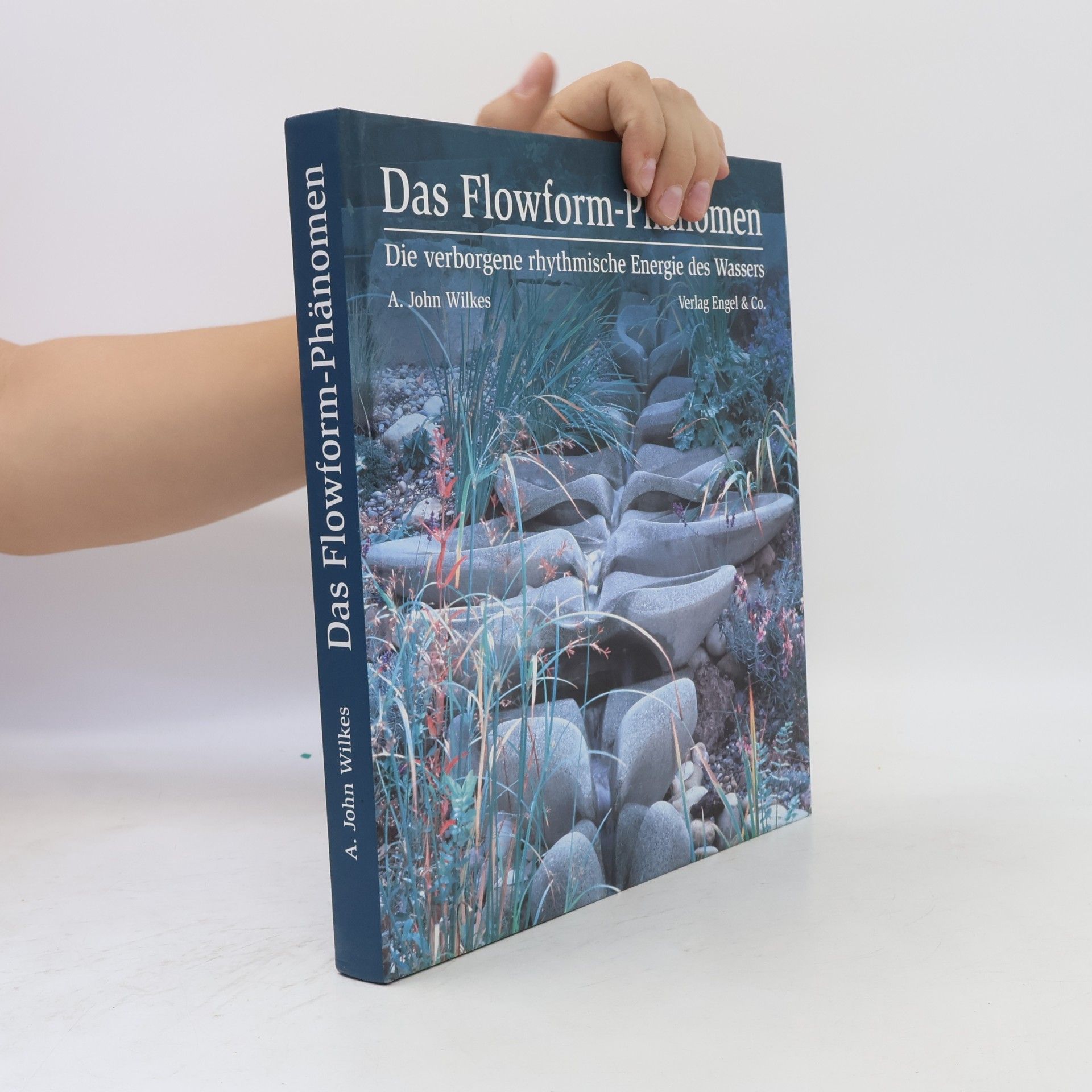 A. John Wilkes Das Flowform-Phänomen