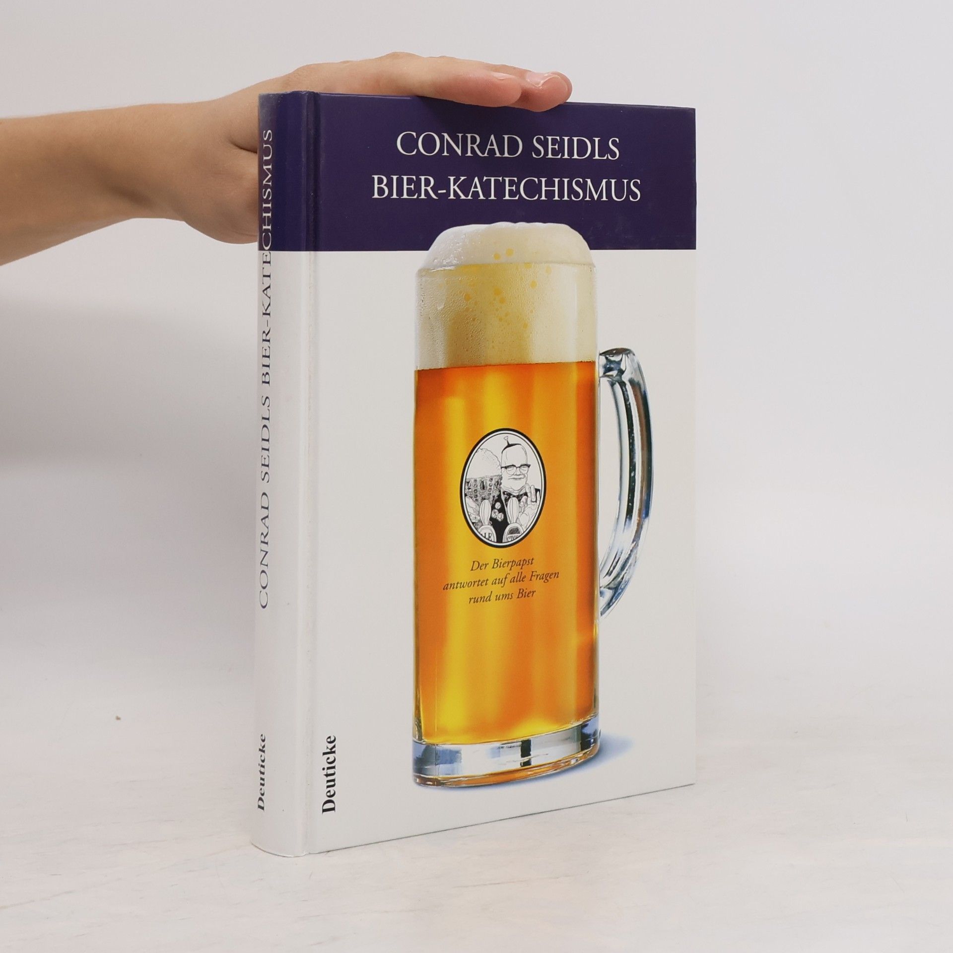 Conrad Seidl Conrad Seidls Bier-Katechismus