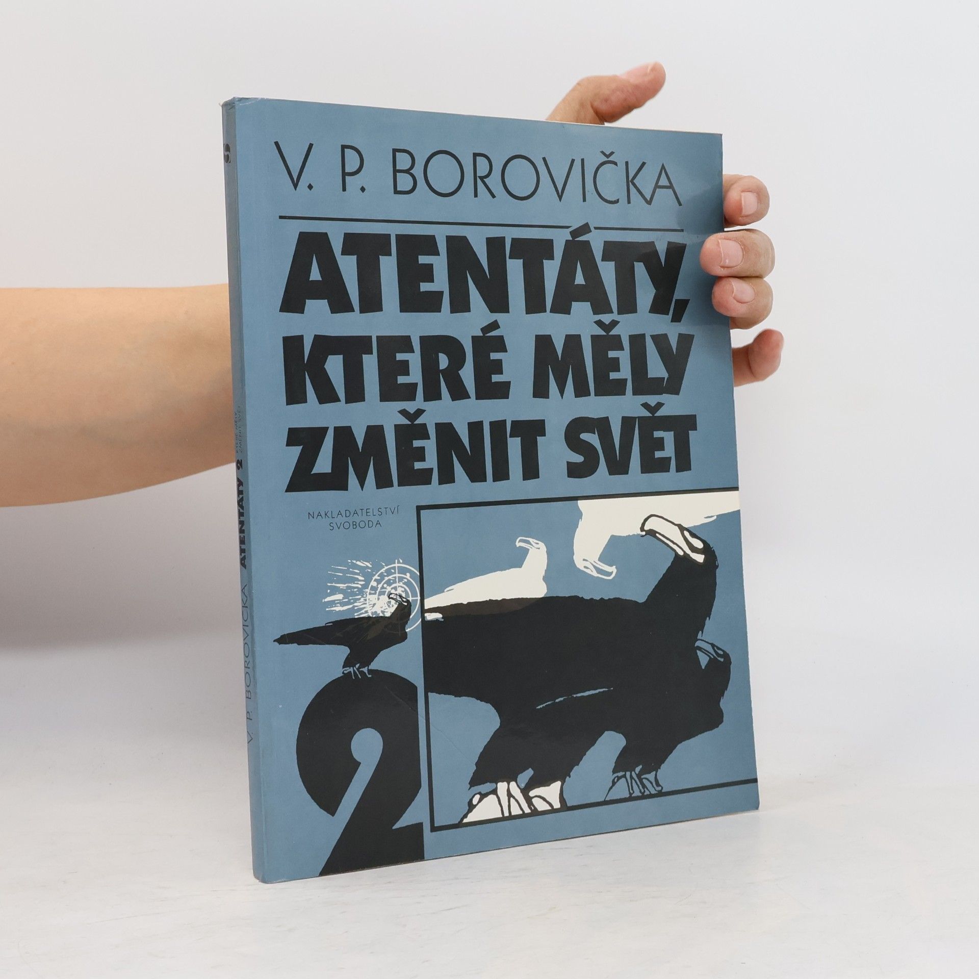 Václav Pavel Borovička Atentáty, které měly změnit svět 2