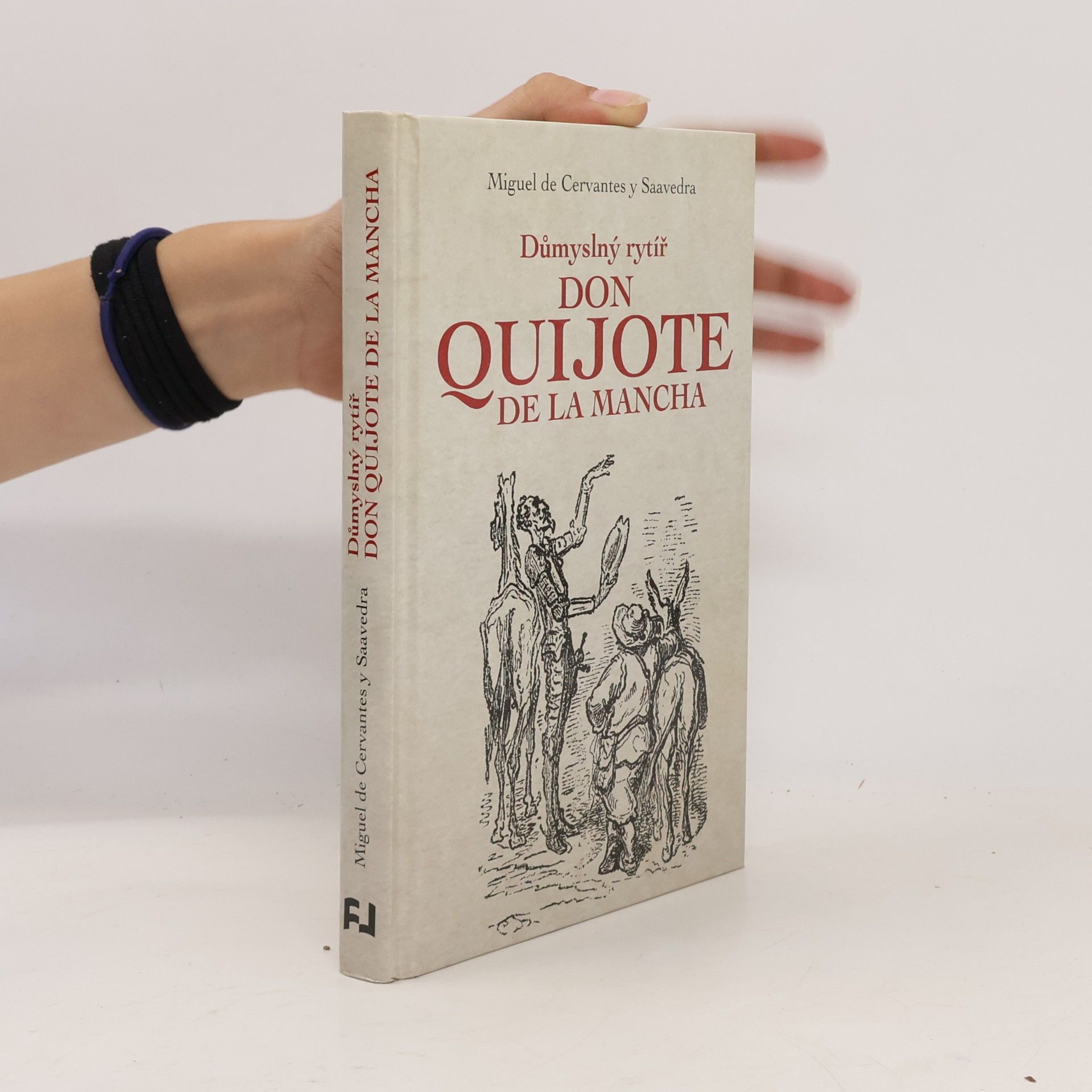 Miguel de Cervantes Saavedra Důmyslný rytíř Don Quijote de La Mancha