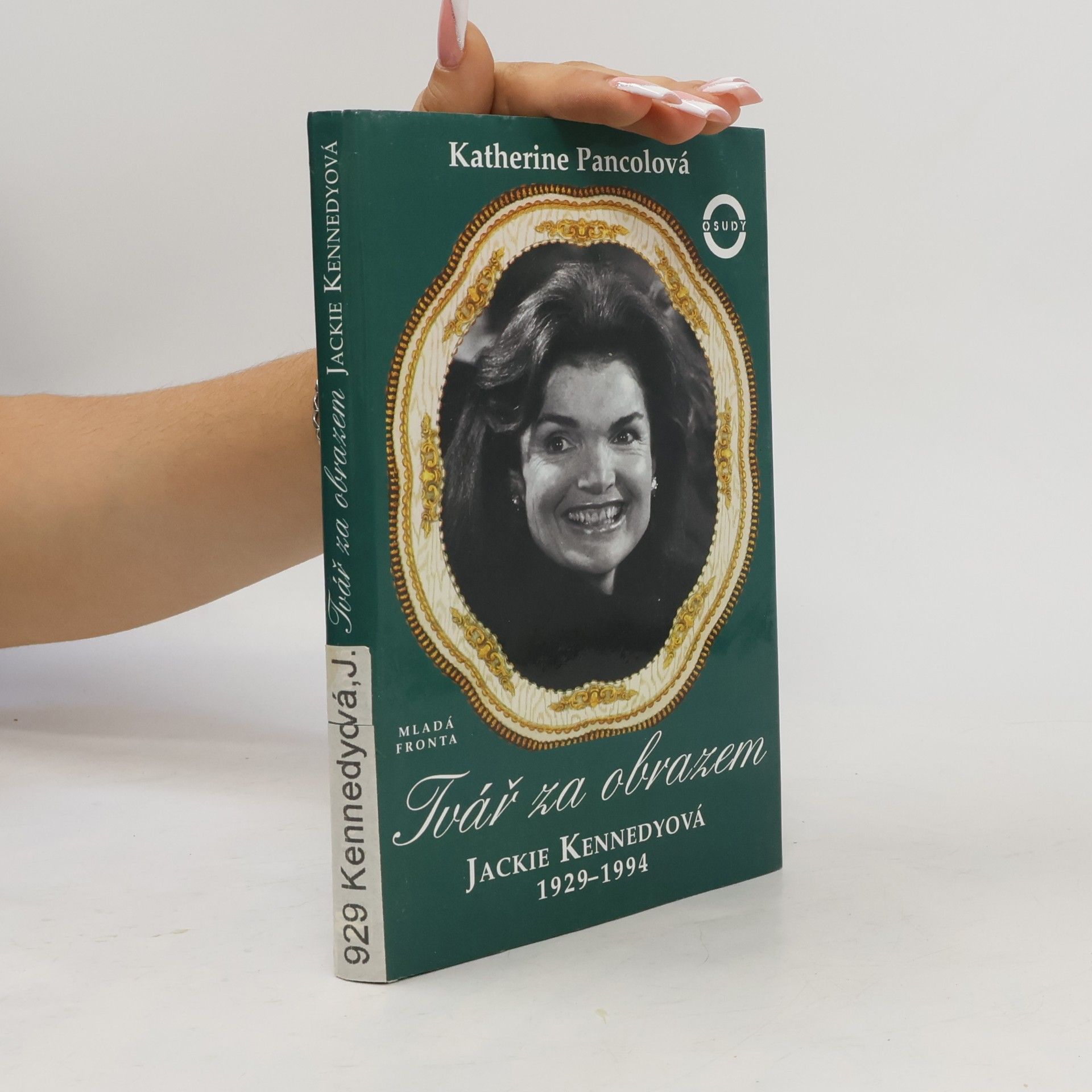 Katherine Pancolová Tvář za obrazem. Jackie Kennedyová 1929-1994