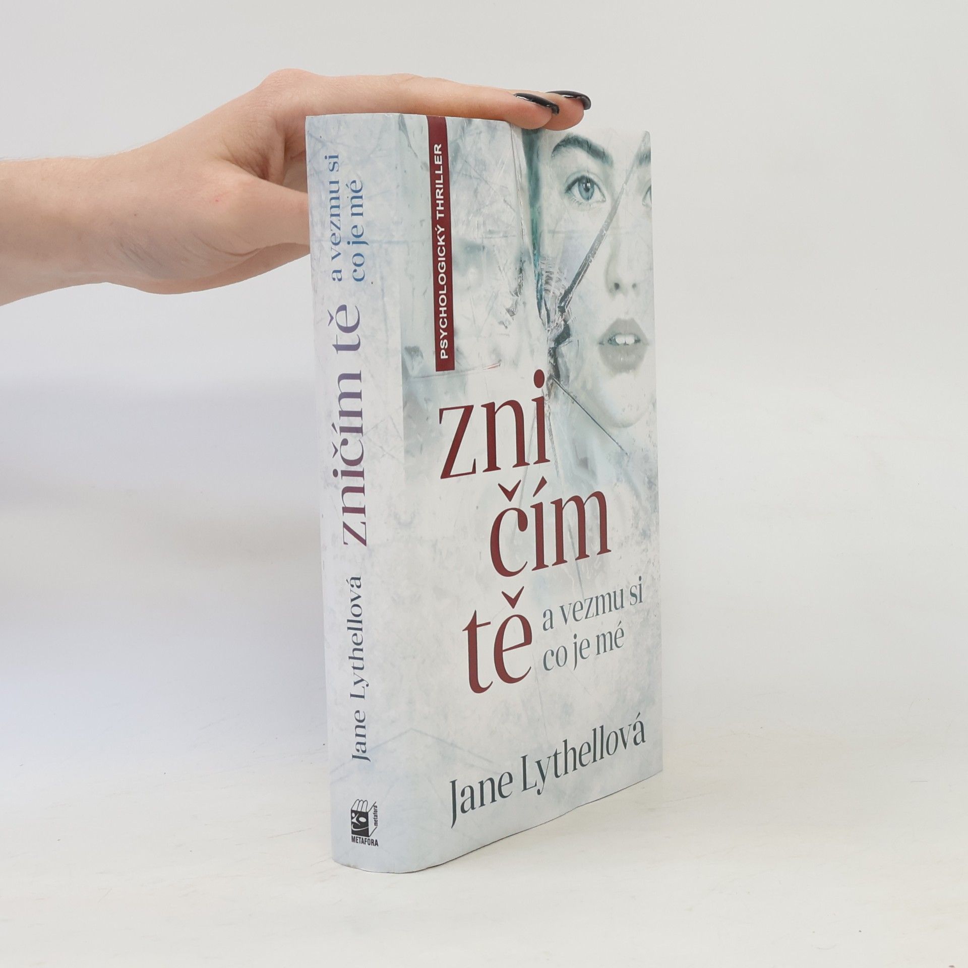 Jane Lythell Zničím tě a vezmu si, co je mé