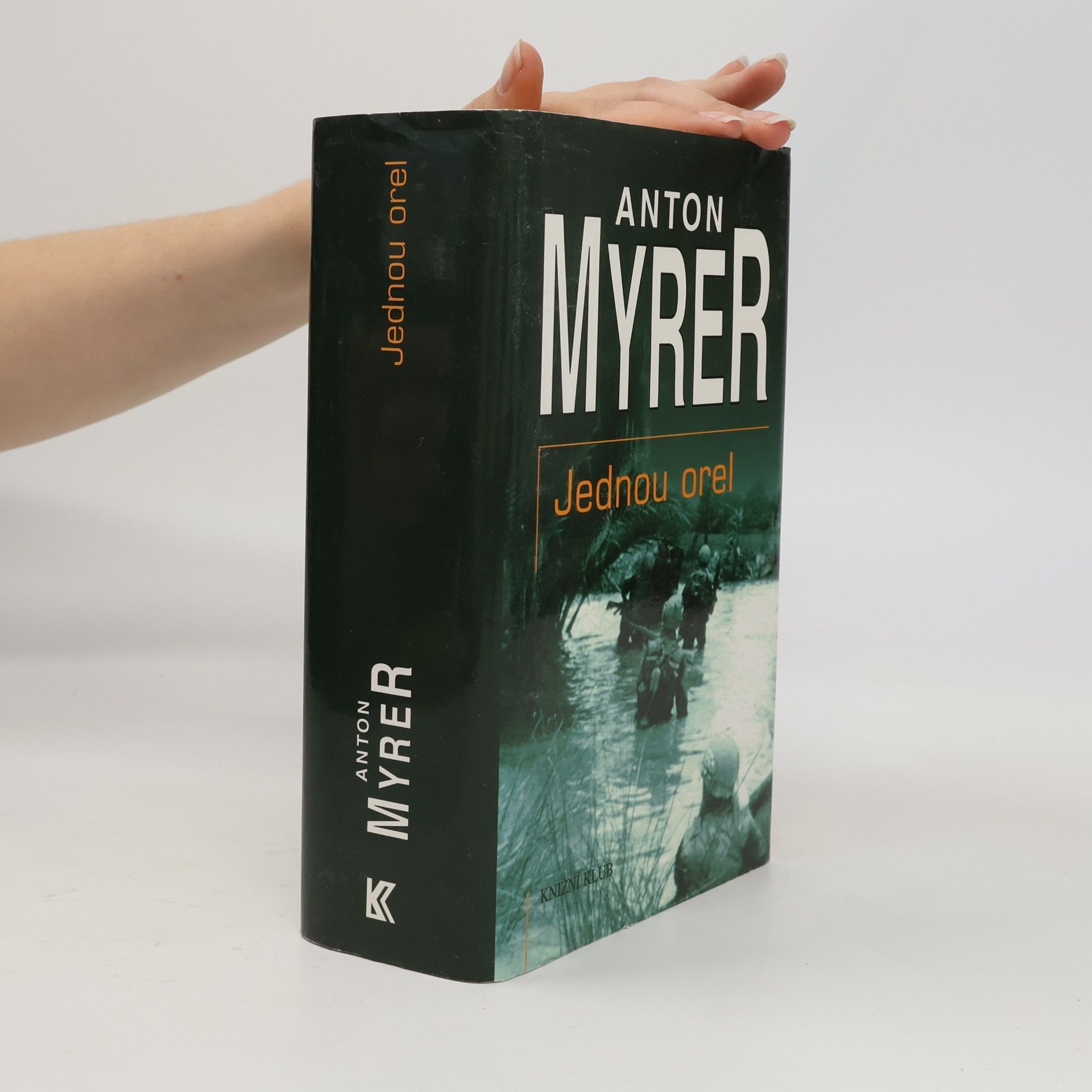 Anton Myrer Jednou orel