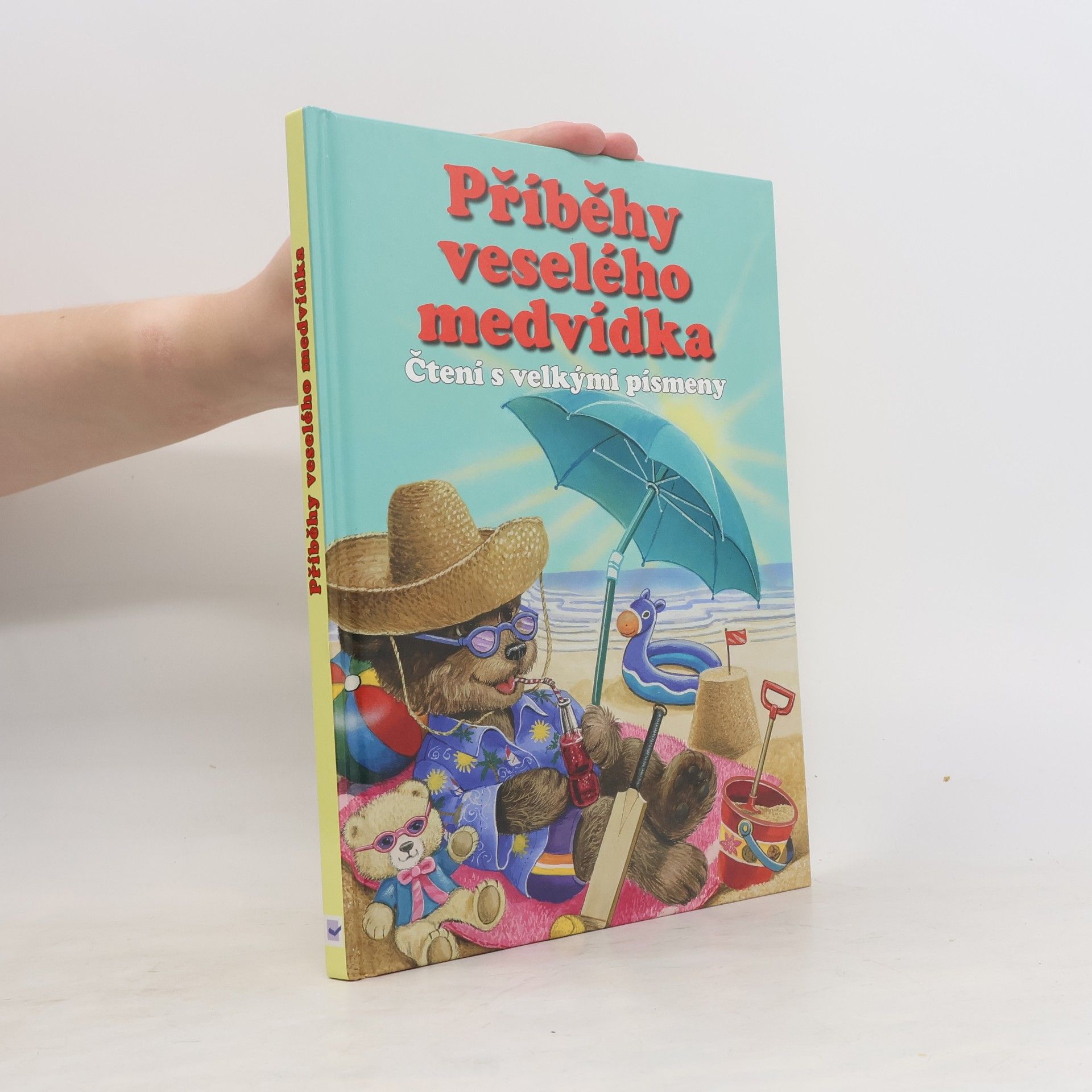 Příběhy veselého medvídka : příběhy o malém medvídkovi : čtení s velkými písmeny