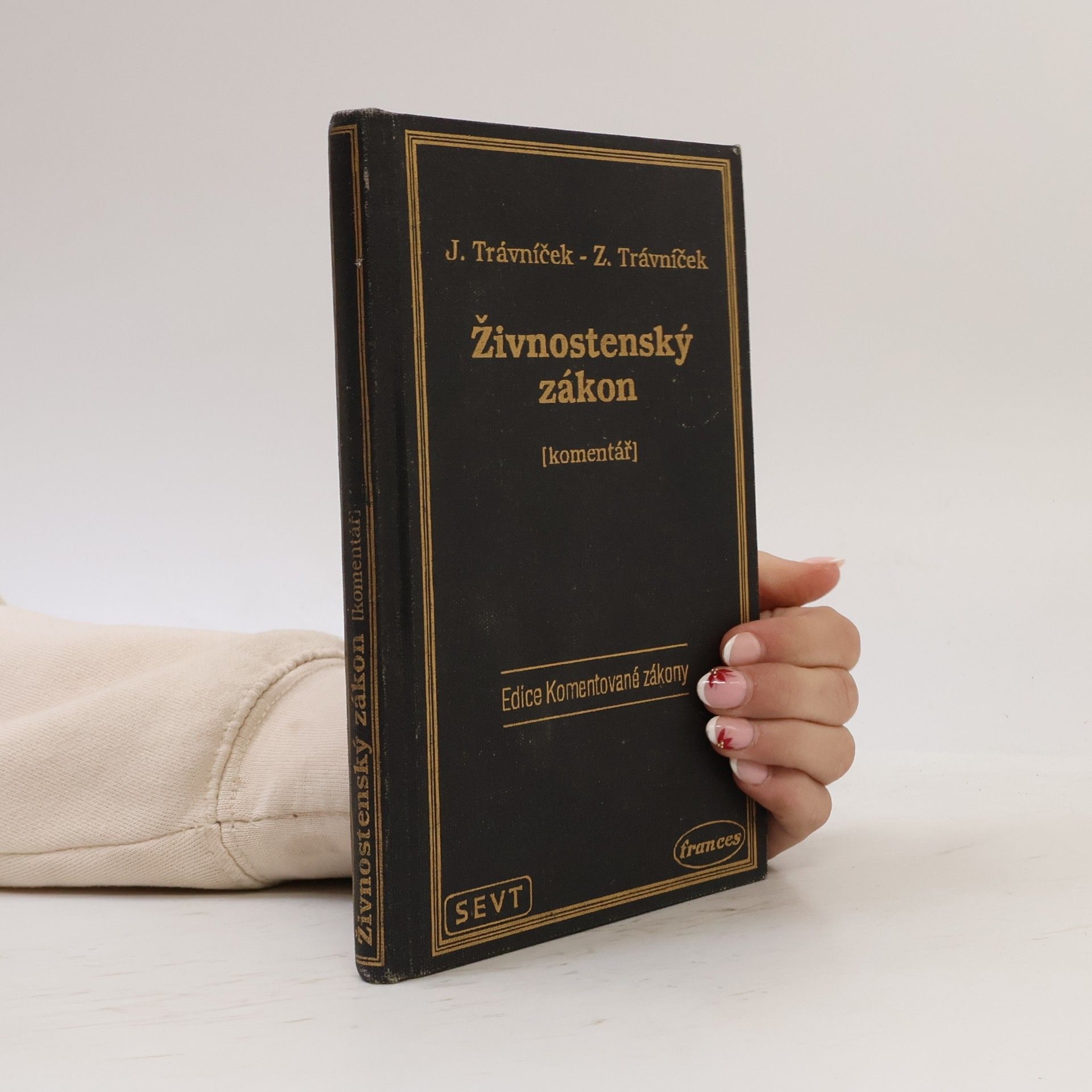 Jiří Trávníček Živnostenský zákon. Komentář