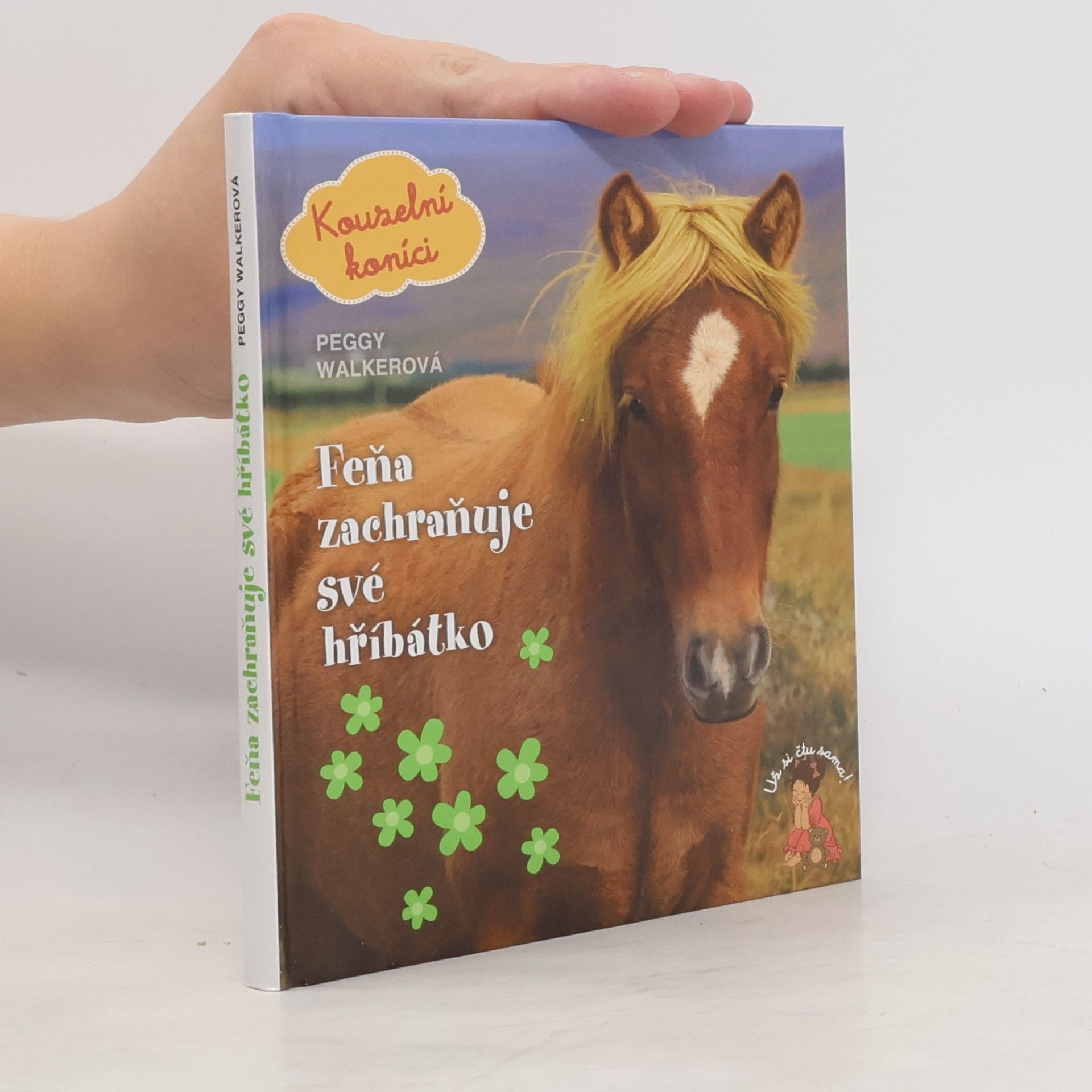 Peggy Walker Kouzelní koníci. Díl 4. Feňa zachraňuje své hříbátko
