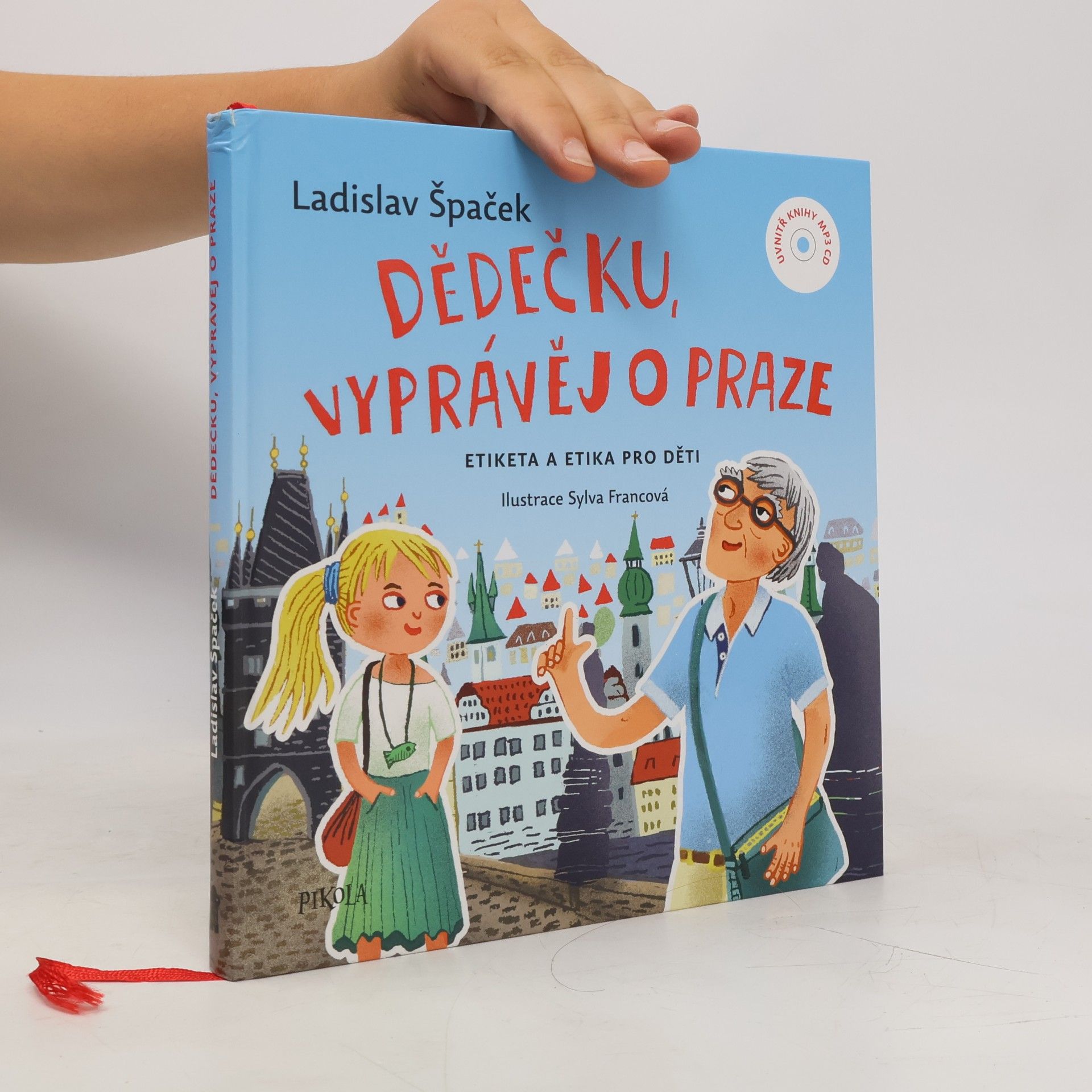 Sylva Francová Dědečku, vyprávěj o Praze : etiketa a etika pro děti