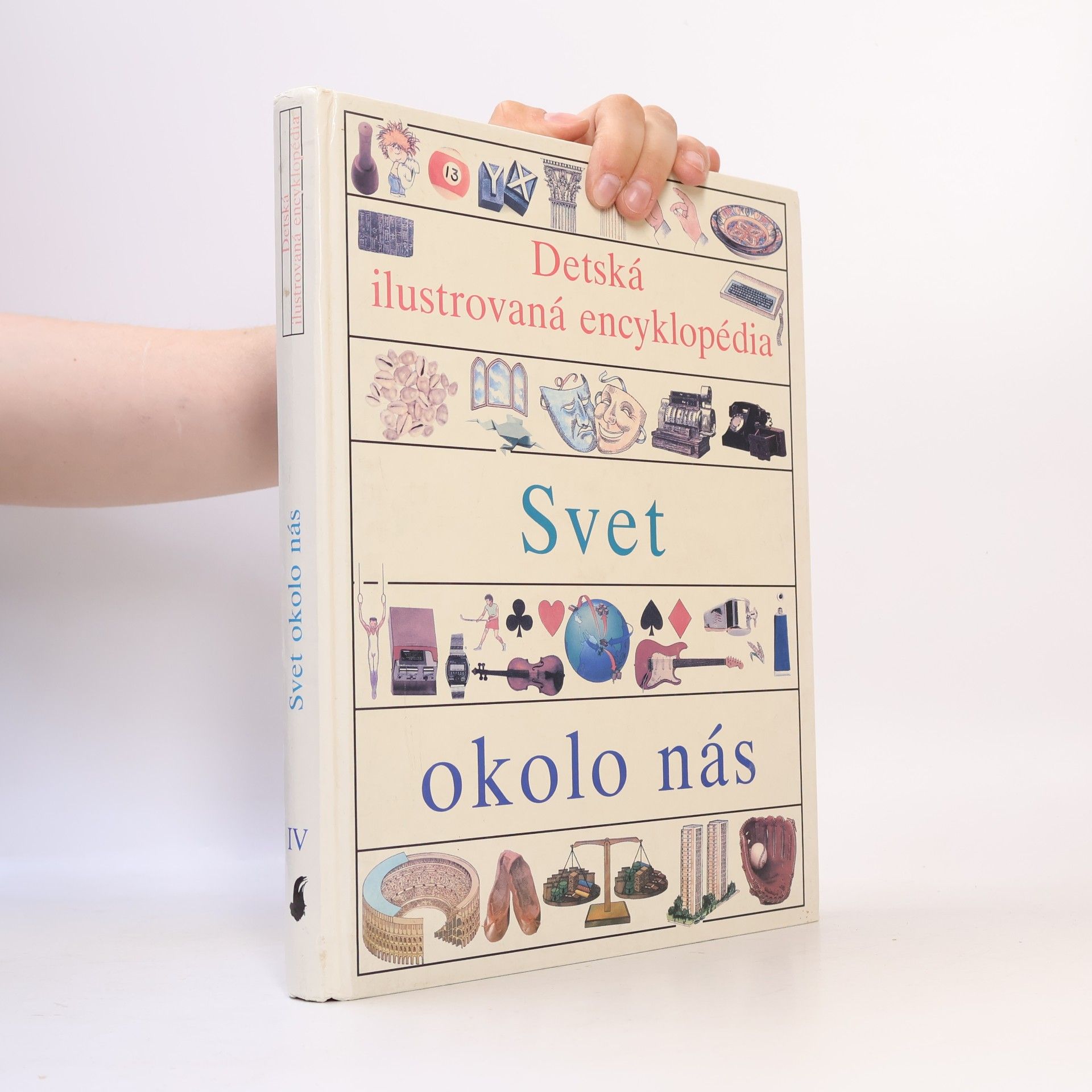 Simon Adams Detská ilustrovaná encyklopédia IV. Svet okolo nás