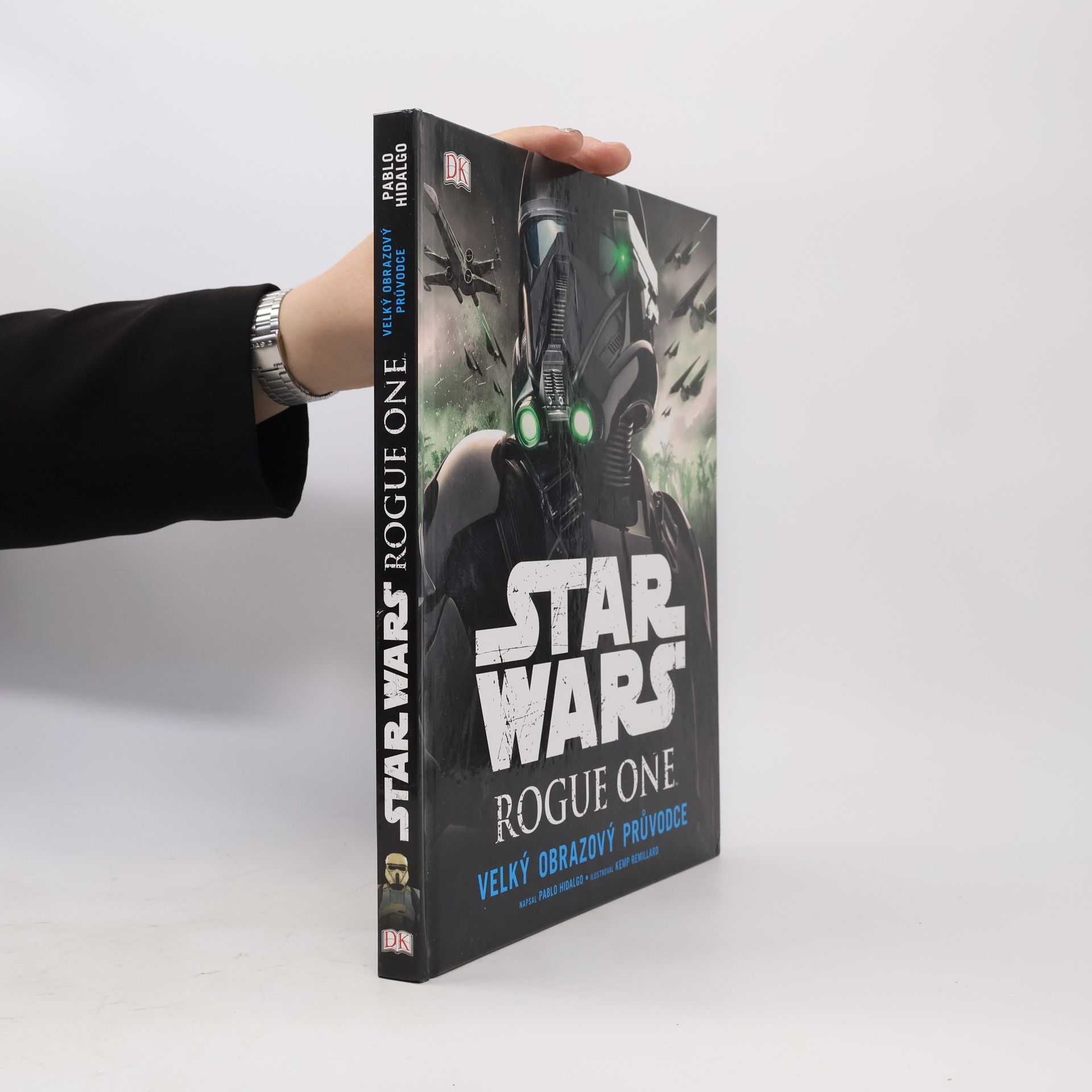 Pablo Hidalgo Star Wars Rogue One. Velký obrazový průvodce