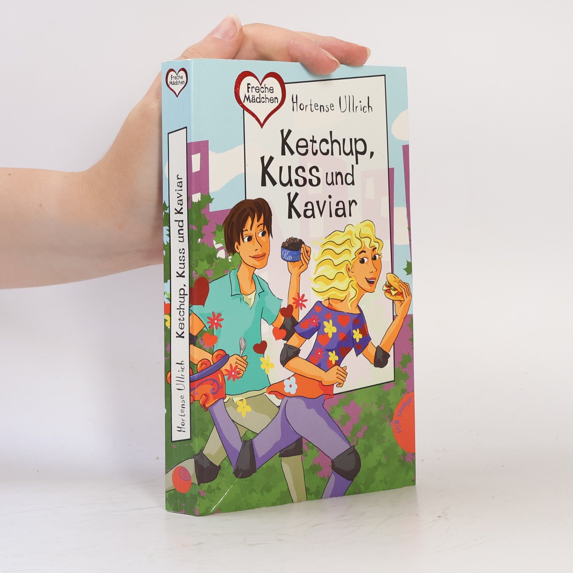 Hortense Ullrich Ketchup, Kuss und Kaviar