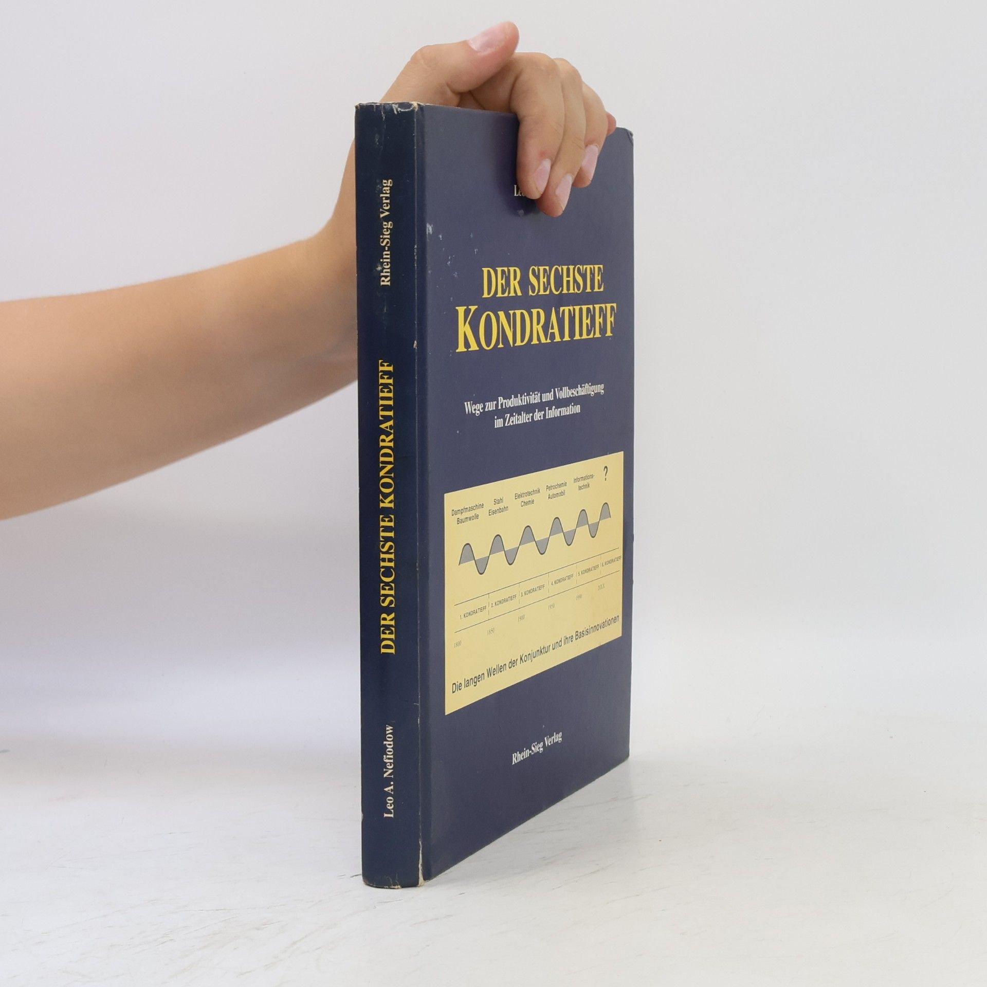 Leo A. Nefiodow Der sechste Kondratieff
