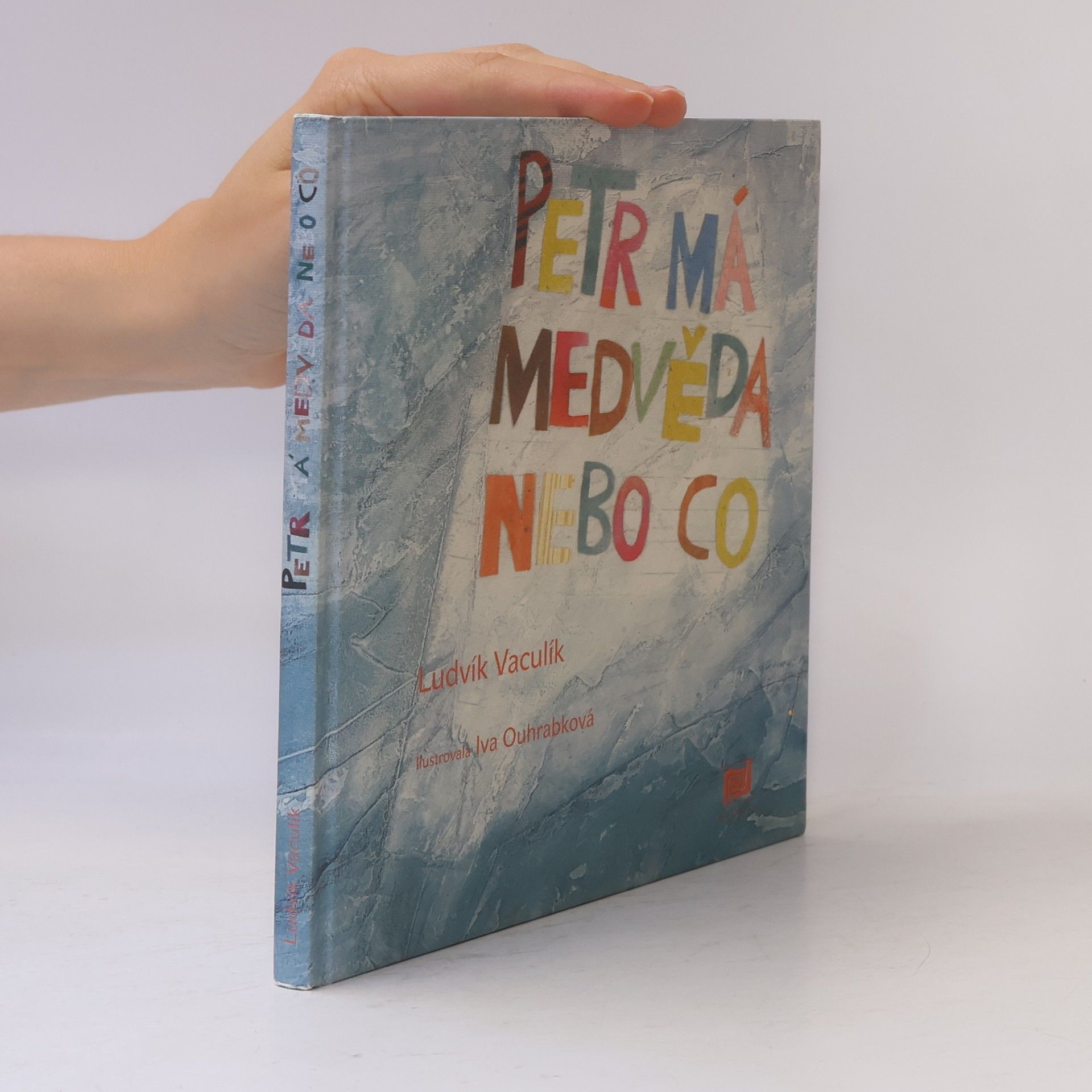 Petr má medvěda nebo co