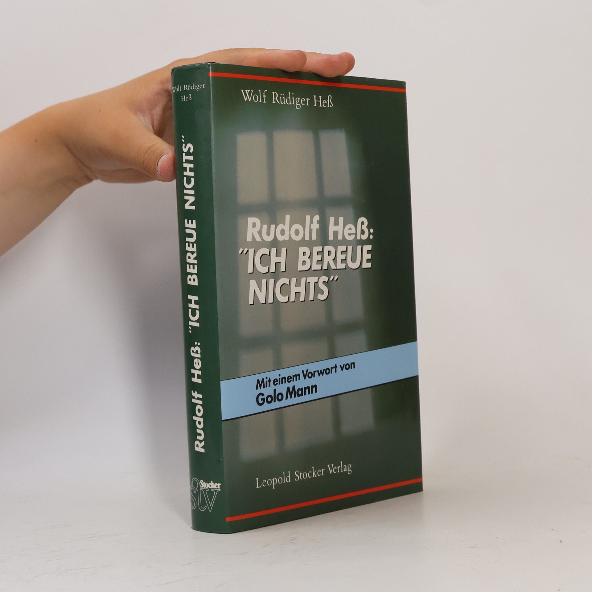 Wolf Rüdiger Hess Rudolf Hess: "Ich bereue nichts"