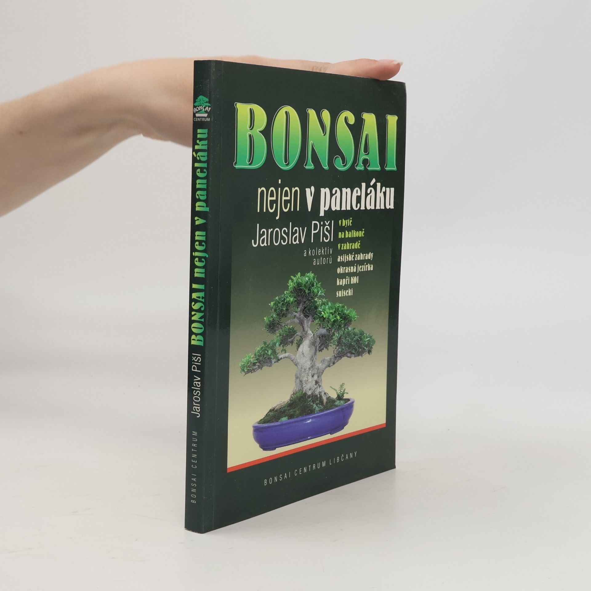 Jaroslav Pišl Bonsai nejen v paneláku