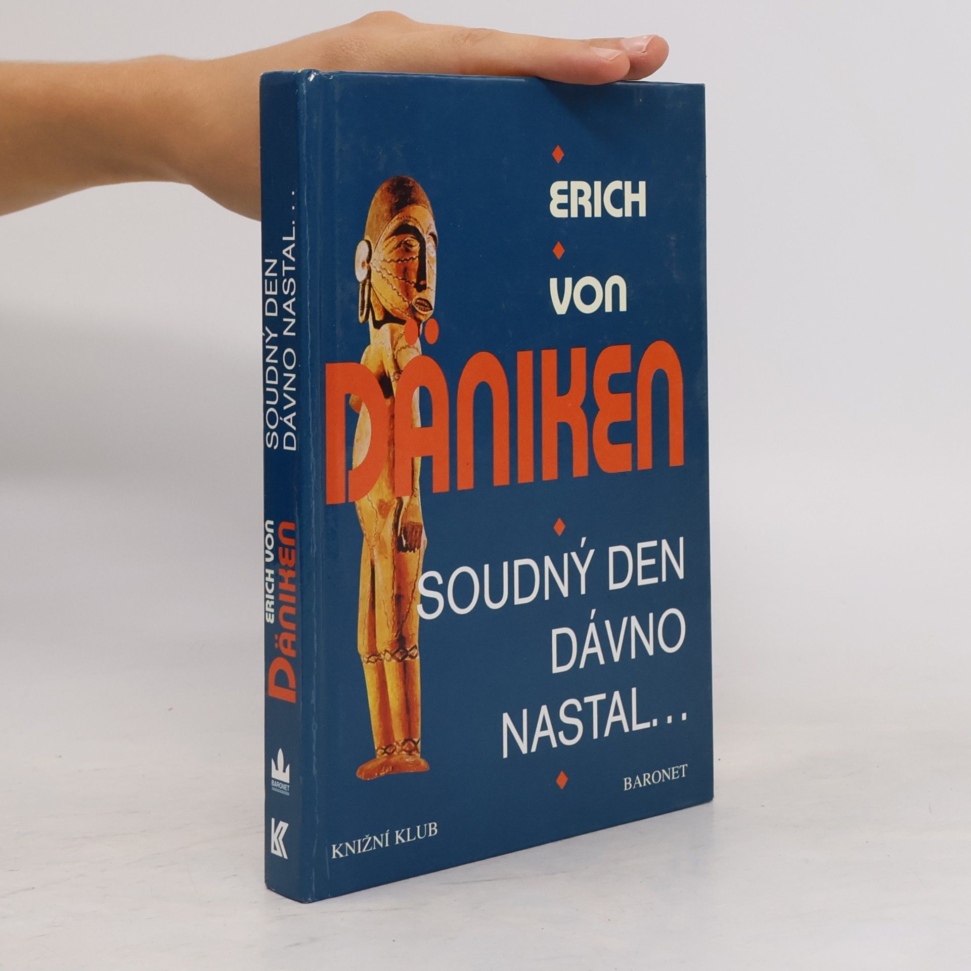 Erich von Däniken Soudný den dávno nastal. Očekávání Mesiáše a mimozemšťané