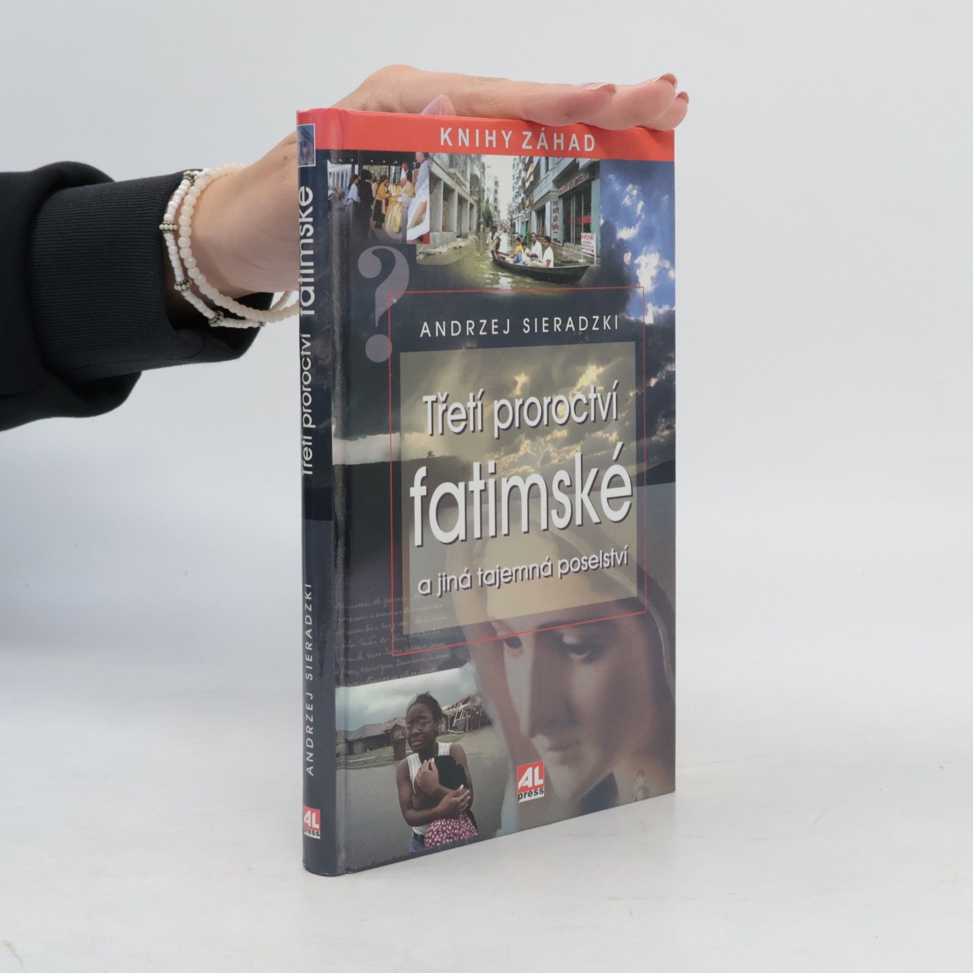 Andrzej Sieradzki Třetí proroctví fatimské a jiná tajemná poselství
