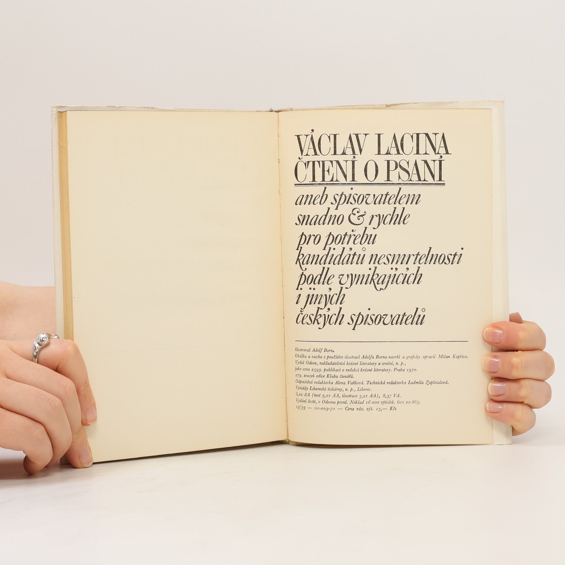 Václav Lacina Čtení o psaní aneb spisovatelem snadno & rychle pro potřebu kandidátů nesmrtelnosti podle vynikajících i jiných českých spisovatelů