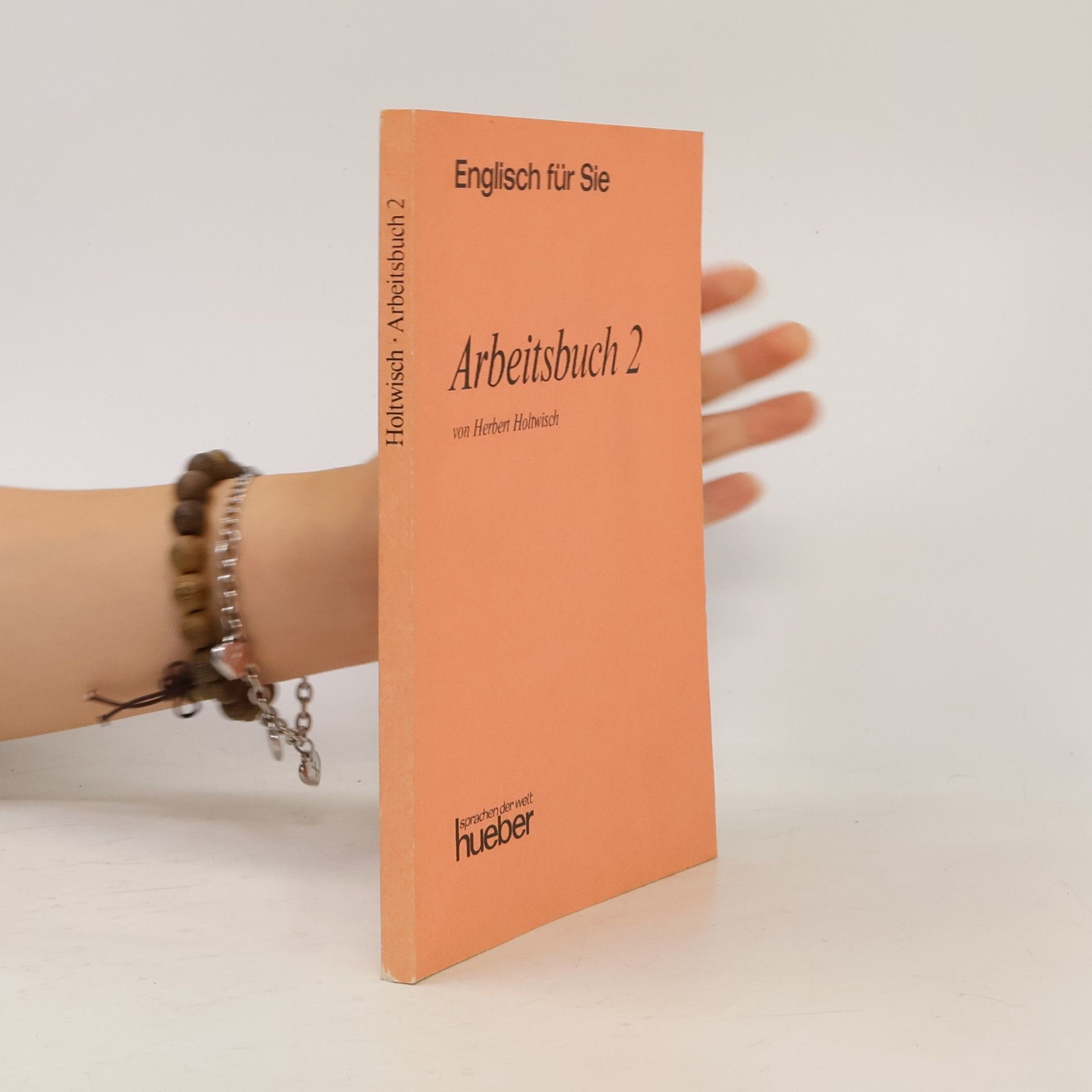 Herbert Holtwisch Englisch für Sie. Arbeitsbuch 2