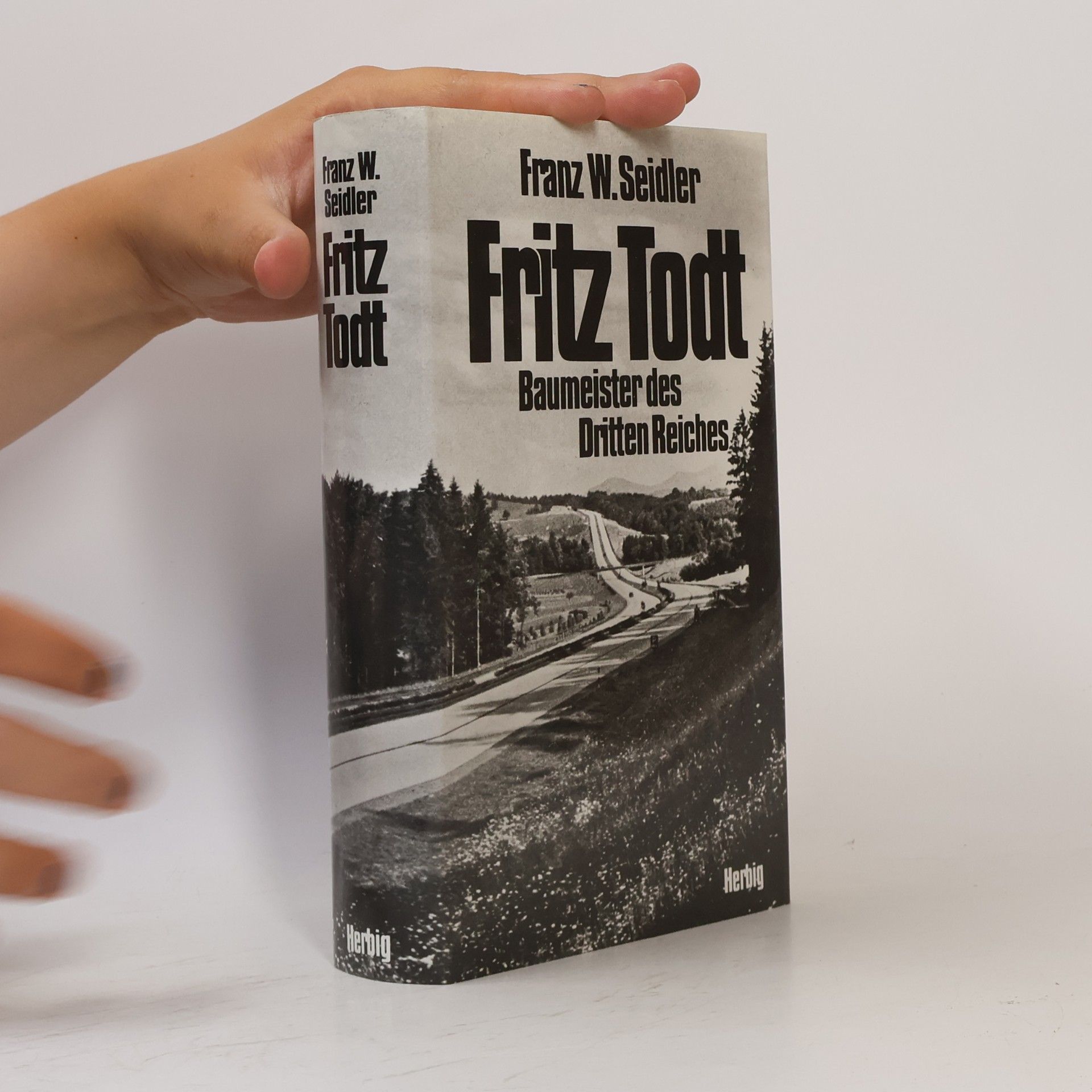 Franz W. Seidler Fritz Todt