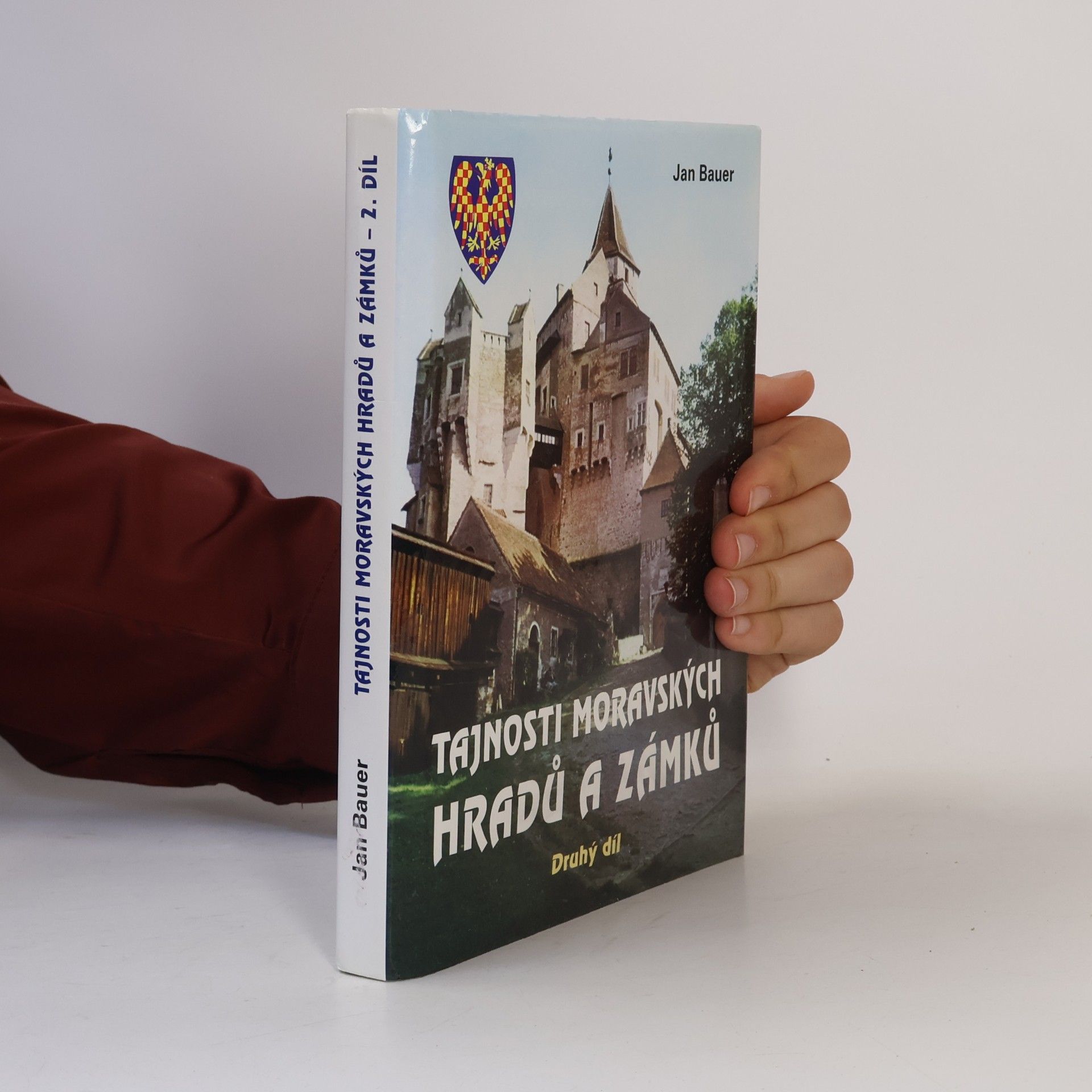 Jan Bauer Tajnosti moravských hradů a zámků – Druhý díl
