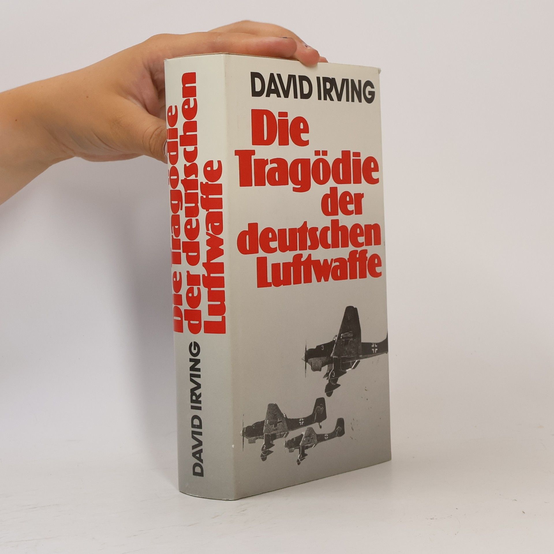 David John Cawdell Irving Die Tragödie der deutschen Luftwaffe