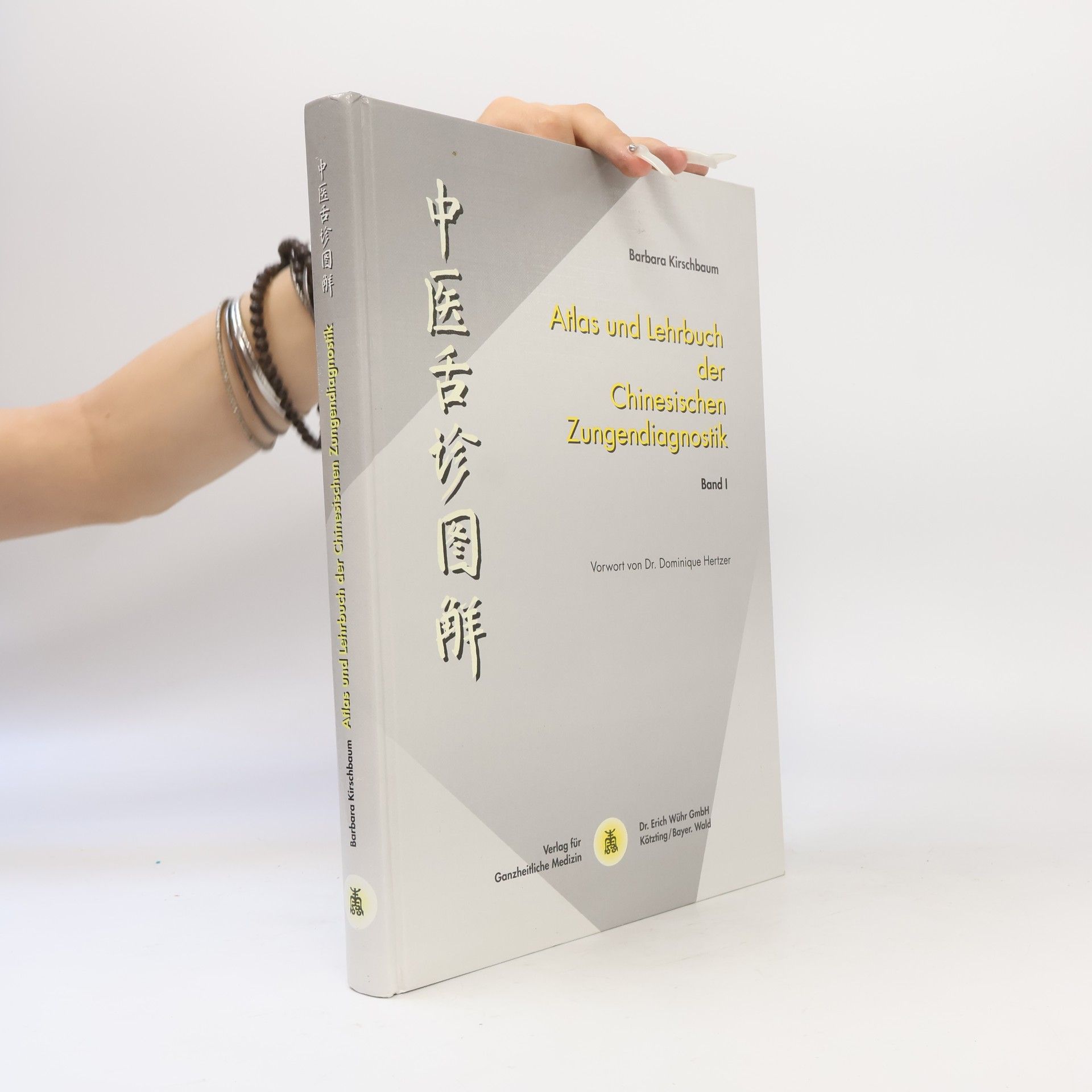 Barbara Kirschbaum Atlas und Lehrbuch der chinesischen Zungendiagnostik