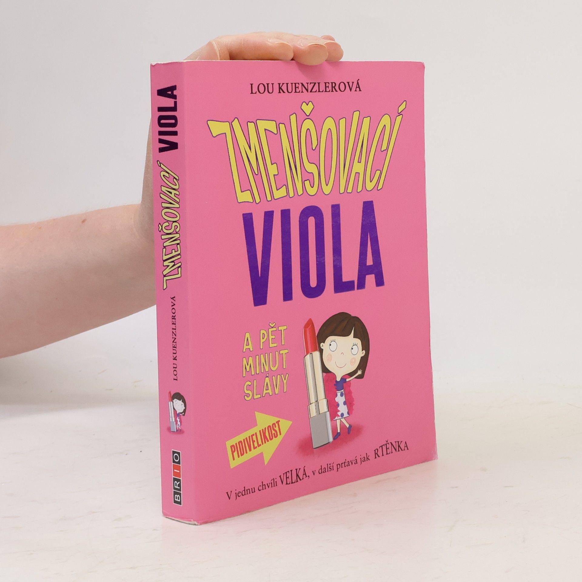 Lou Kuenzler Zmenšovací Viola a pět minut slávy