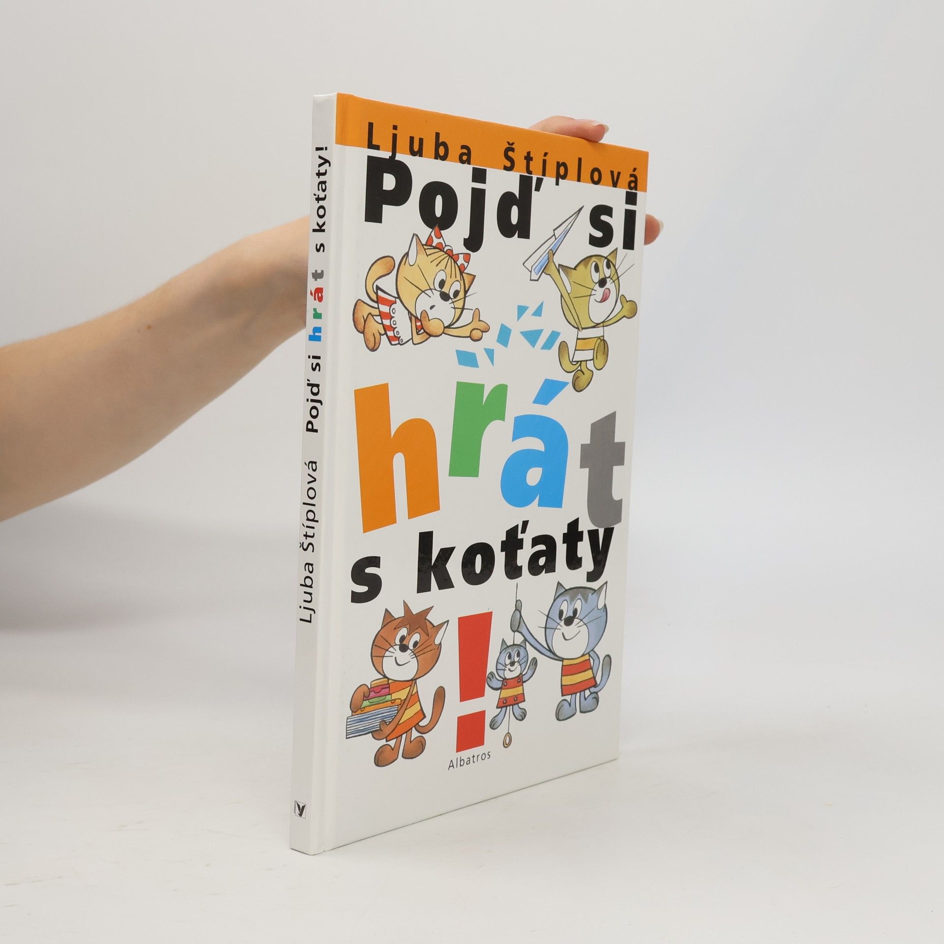 Ljuba Štíplová Pojď si hrát s koťaty!