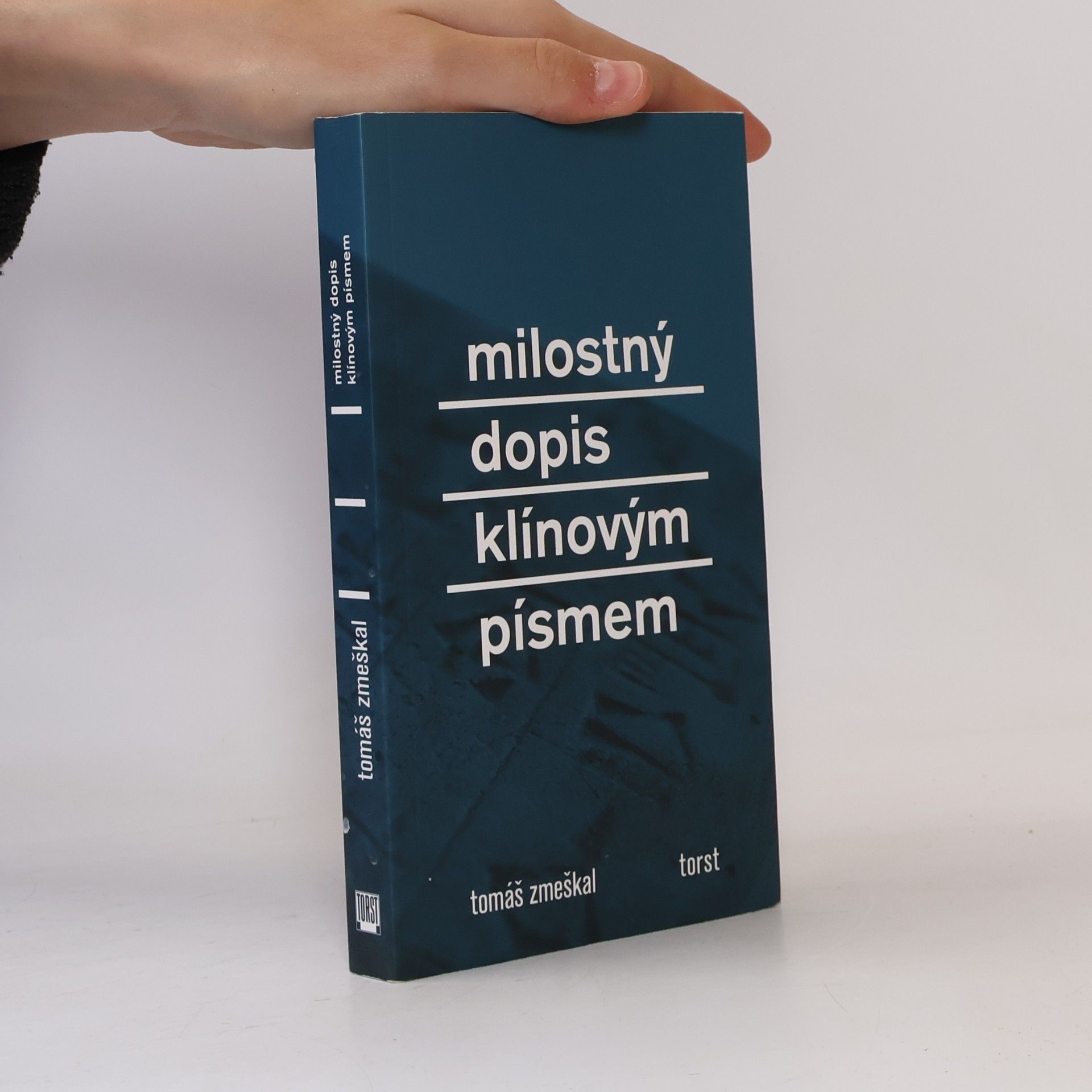 Tomáš Zmeškal Milostný dopis klínovým písmem