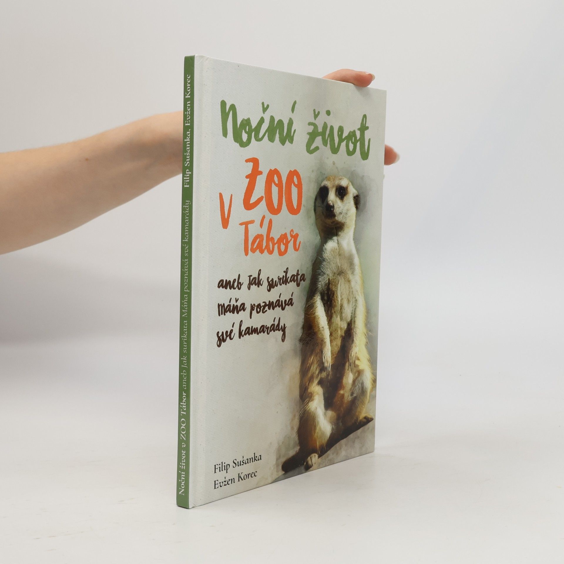 Filip Sušanka Noční život v ZOO Tábor, aneb, Jak surikata Máňa poznává své kamarády